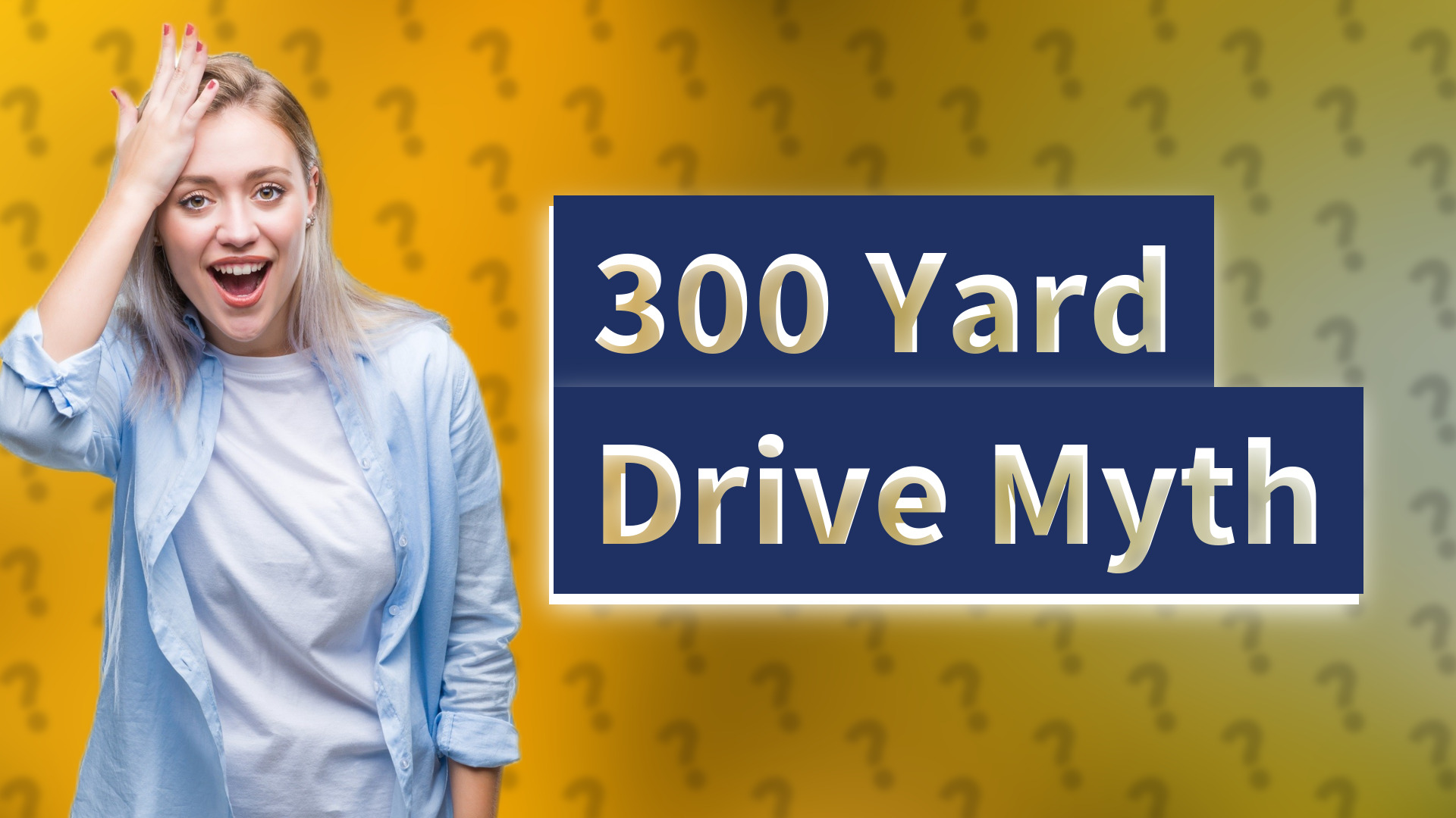 300 Yard Drive Myth