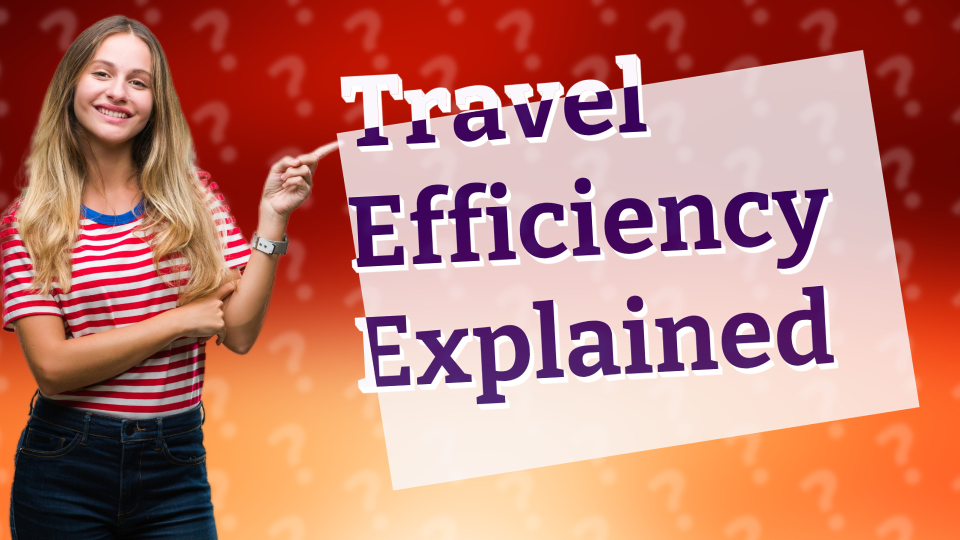Travel Efficiency Explained