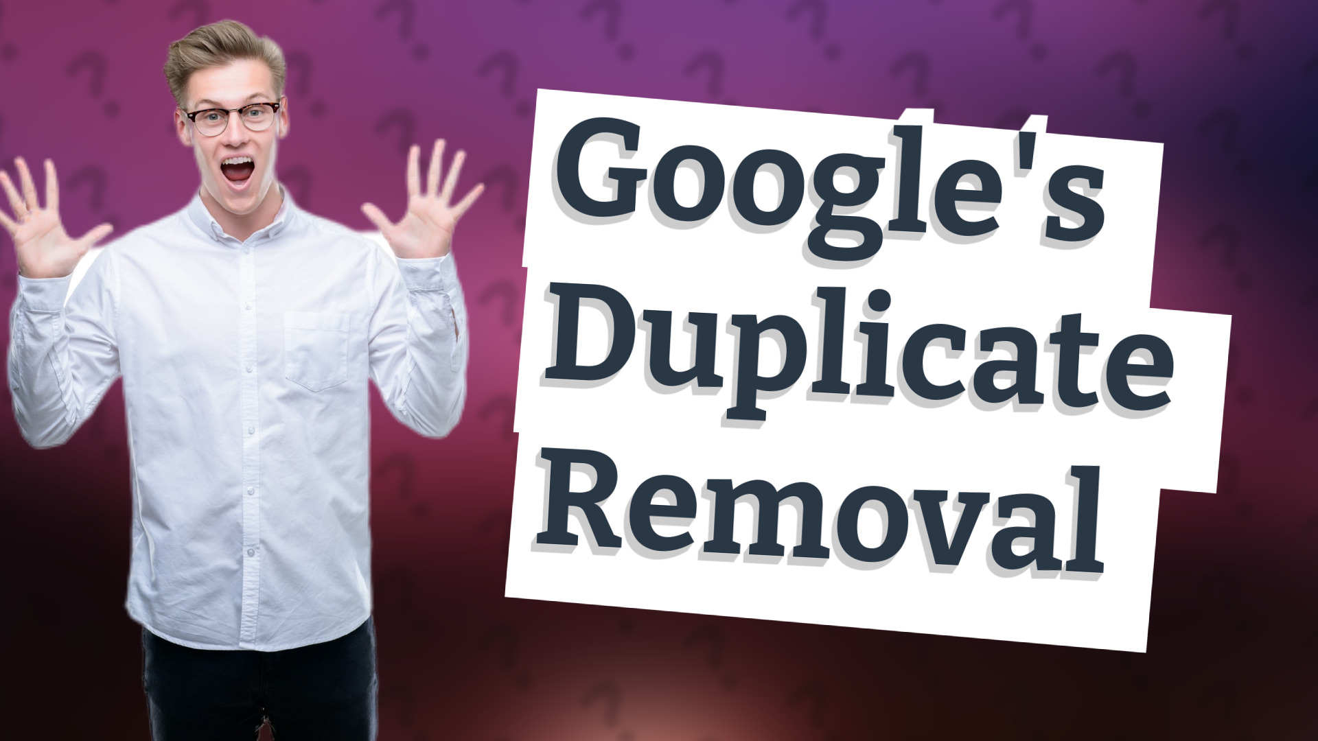 Google's Duplicate Removal