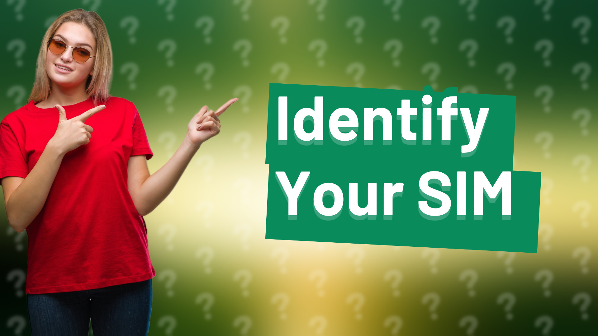 Identify Your SIM