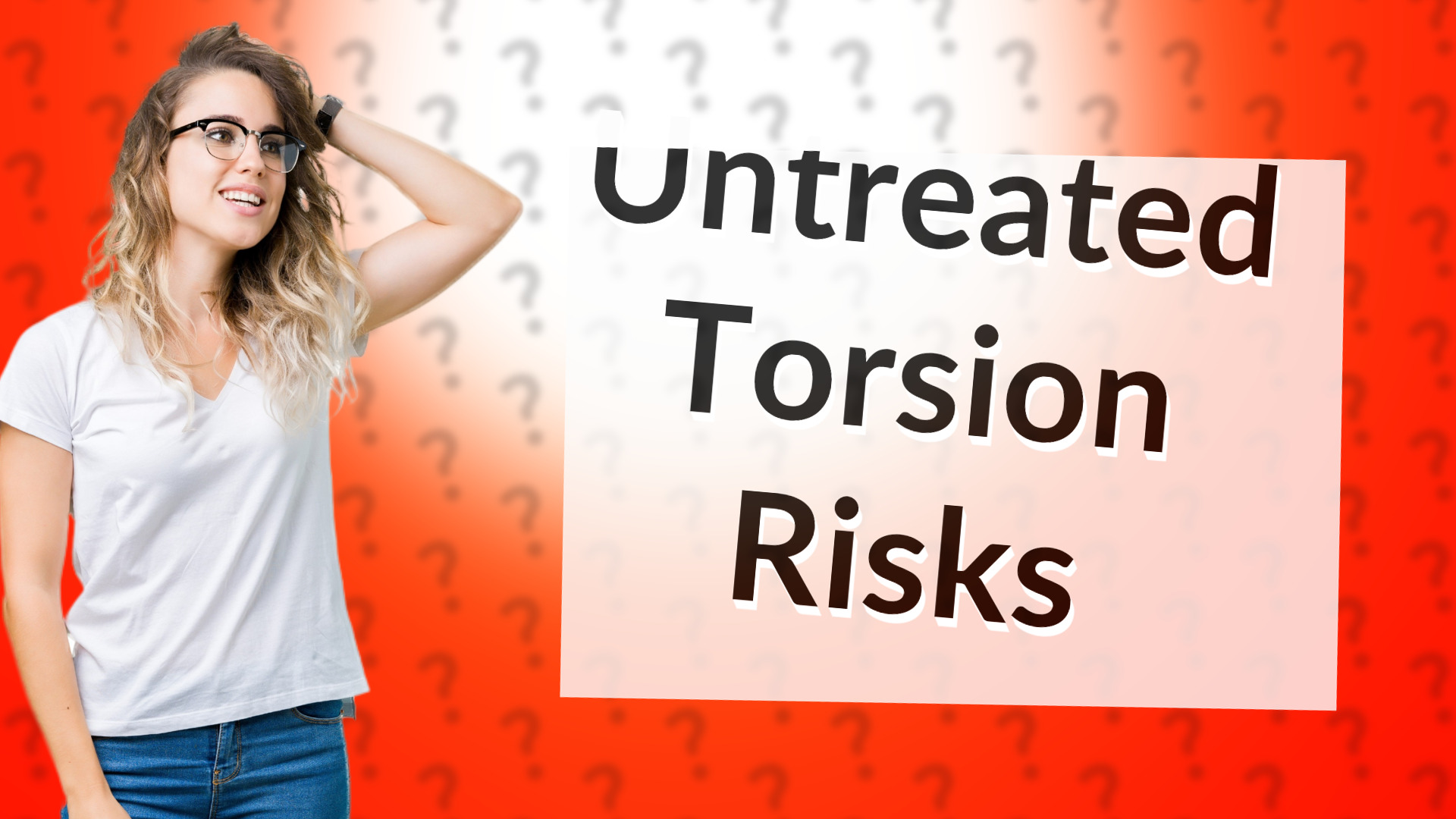 Untreated Torsion Risks