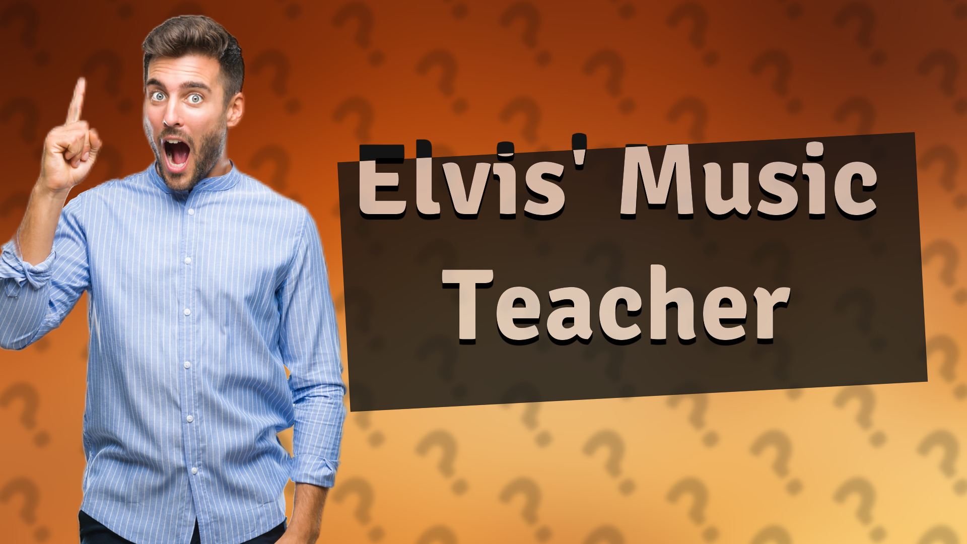 Elvis' Music Teacher