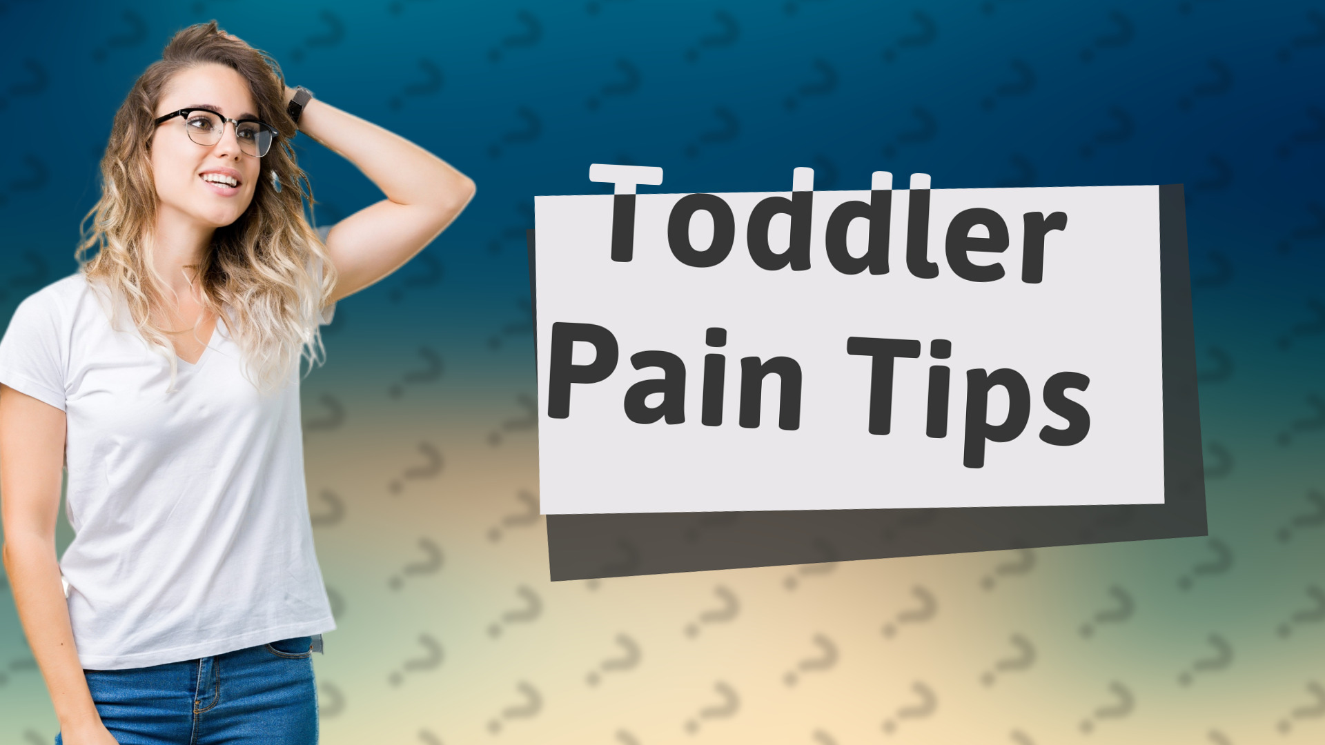 Toddler Pain Tips