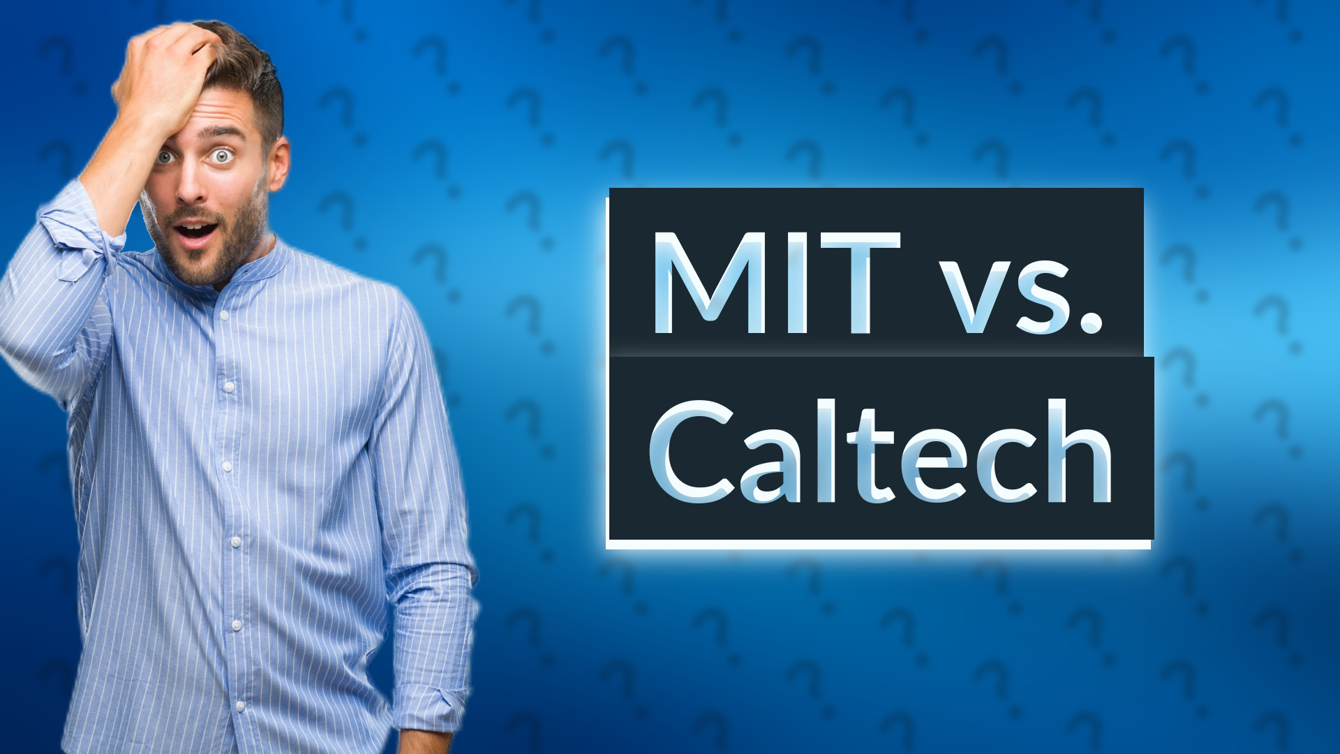 MIT vs. Caltech