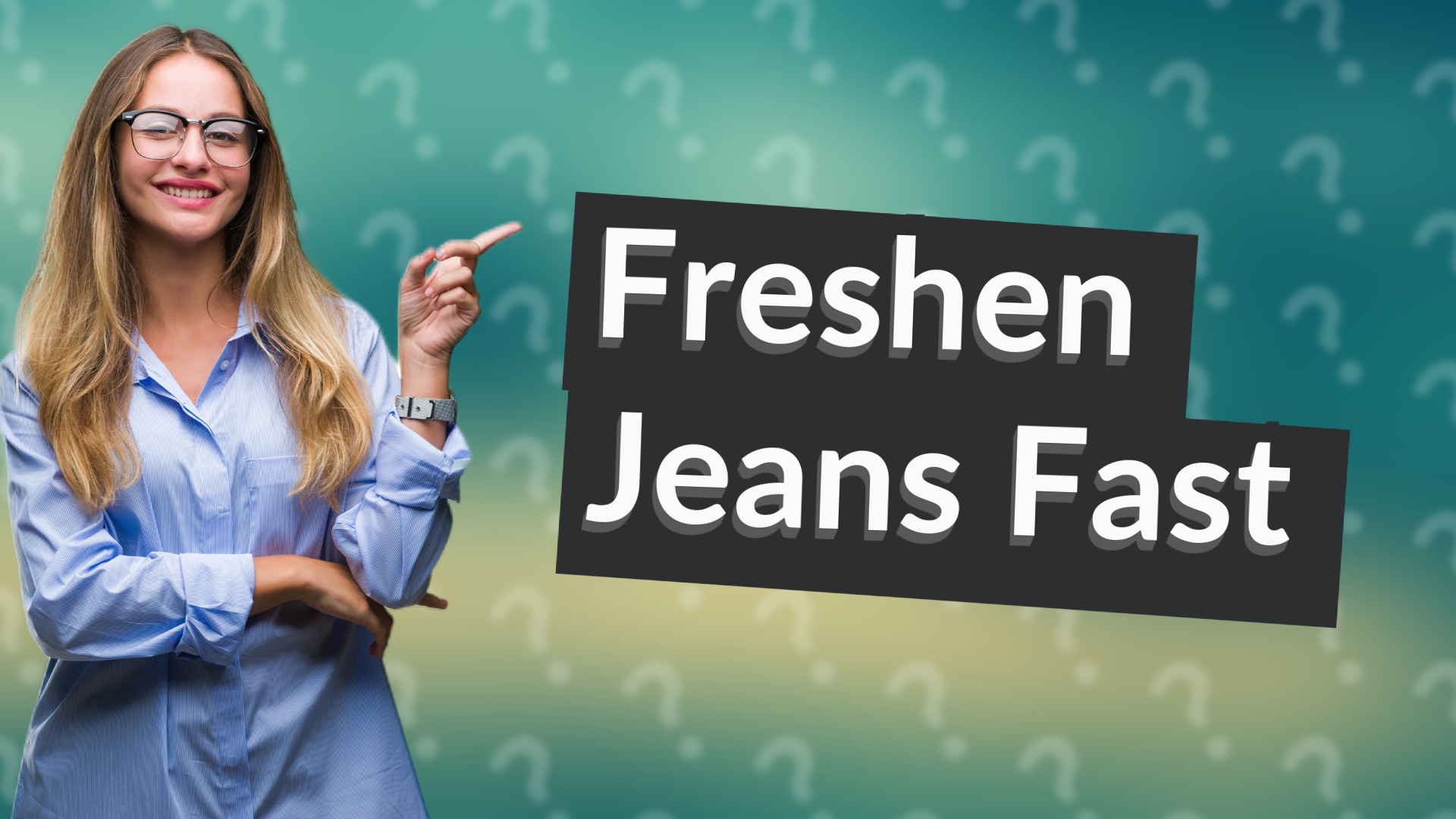 Freshen Jeans Fast