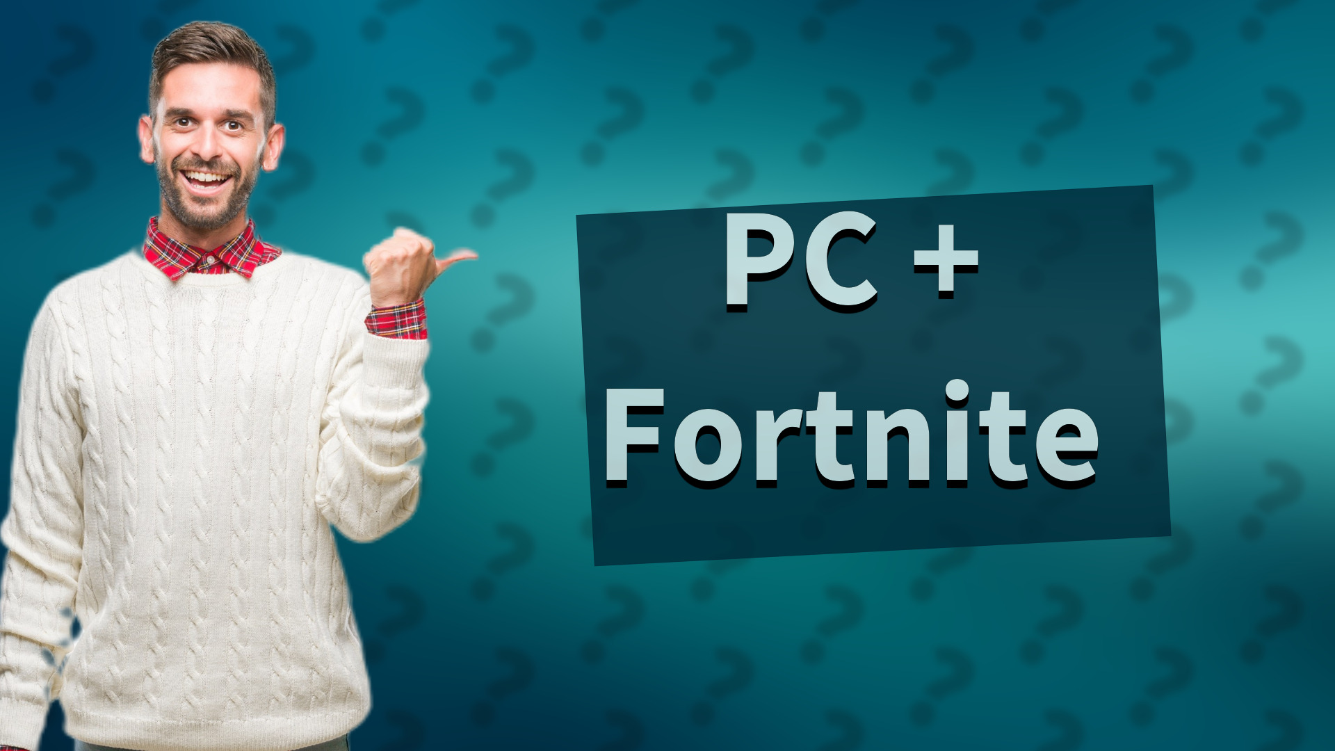 PC + Fortnite