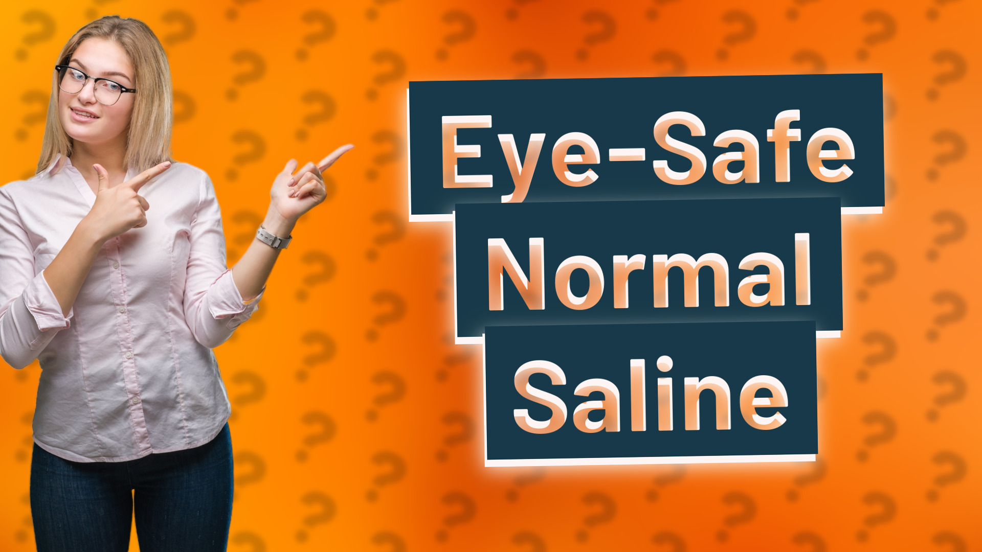 Eye-Safe Normal Saline