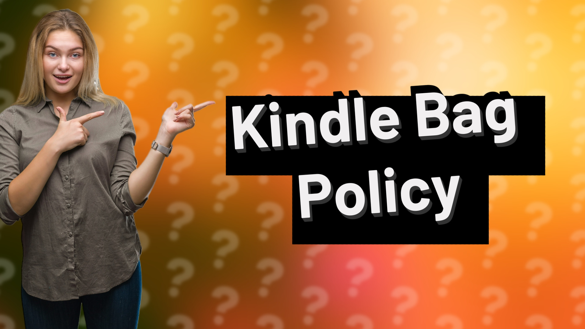 Kindle Bag Policy