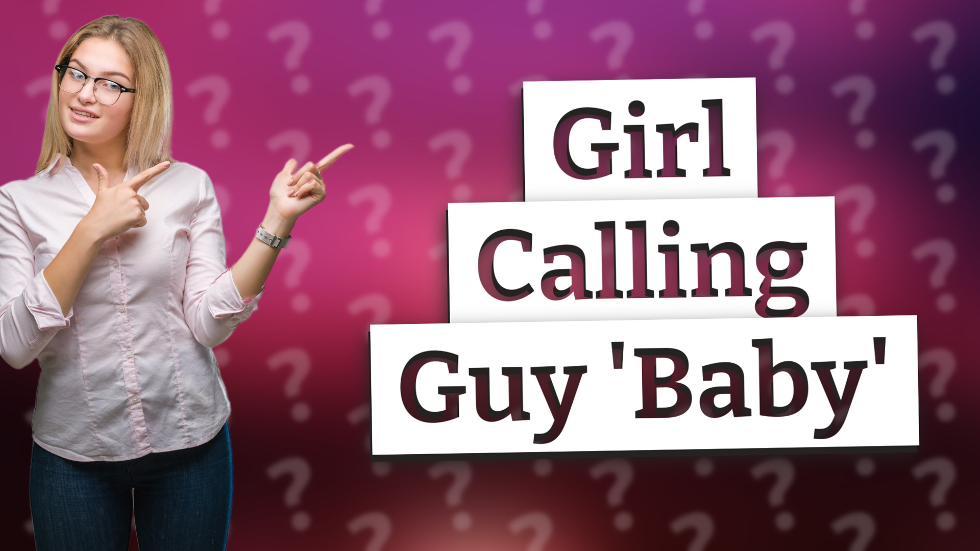 Girl Calling Guy 'Baby'