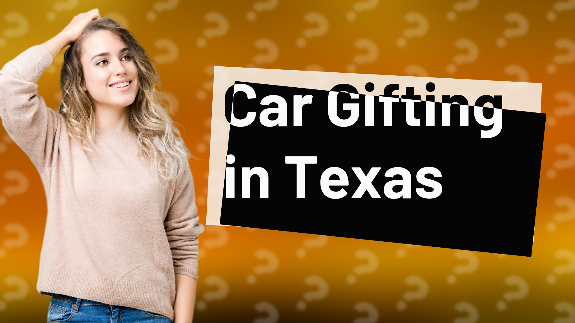 Car Gifting in Texas