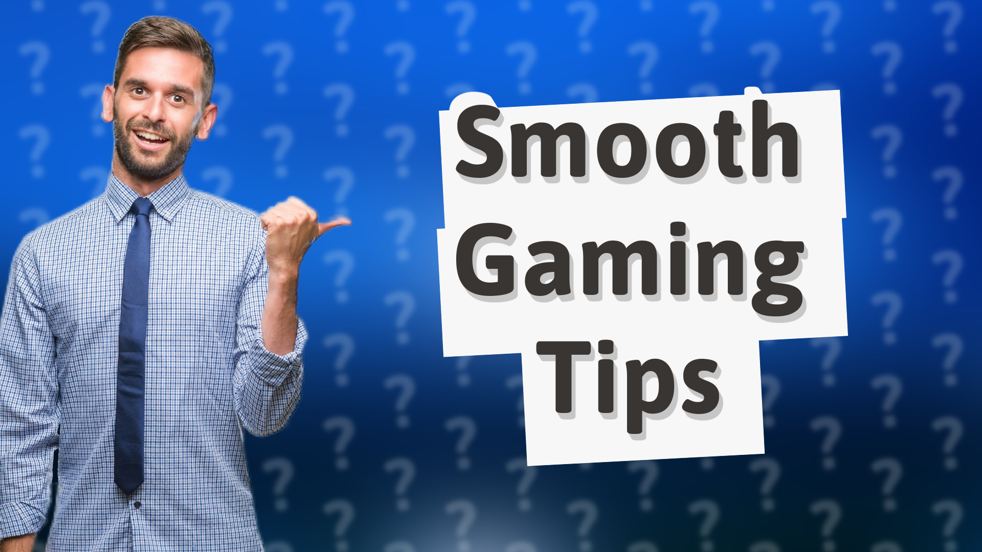 Smooth Gaming Tips