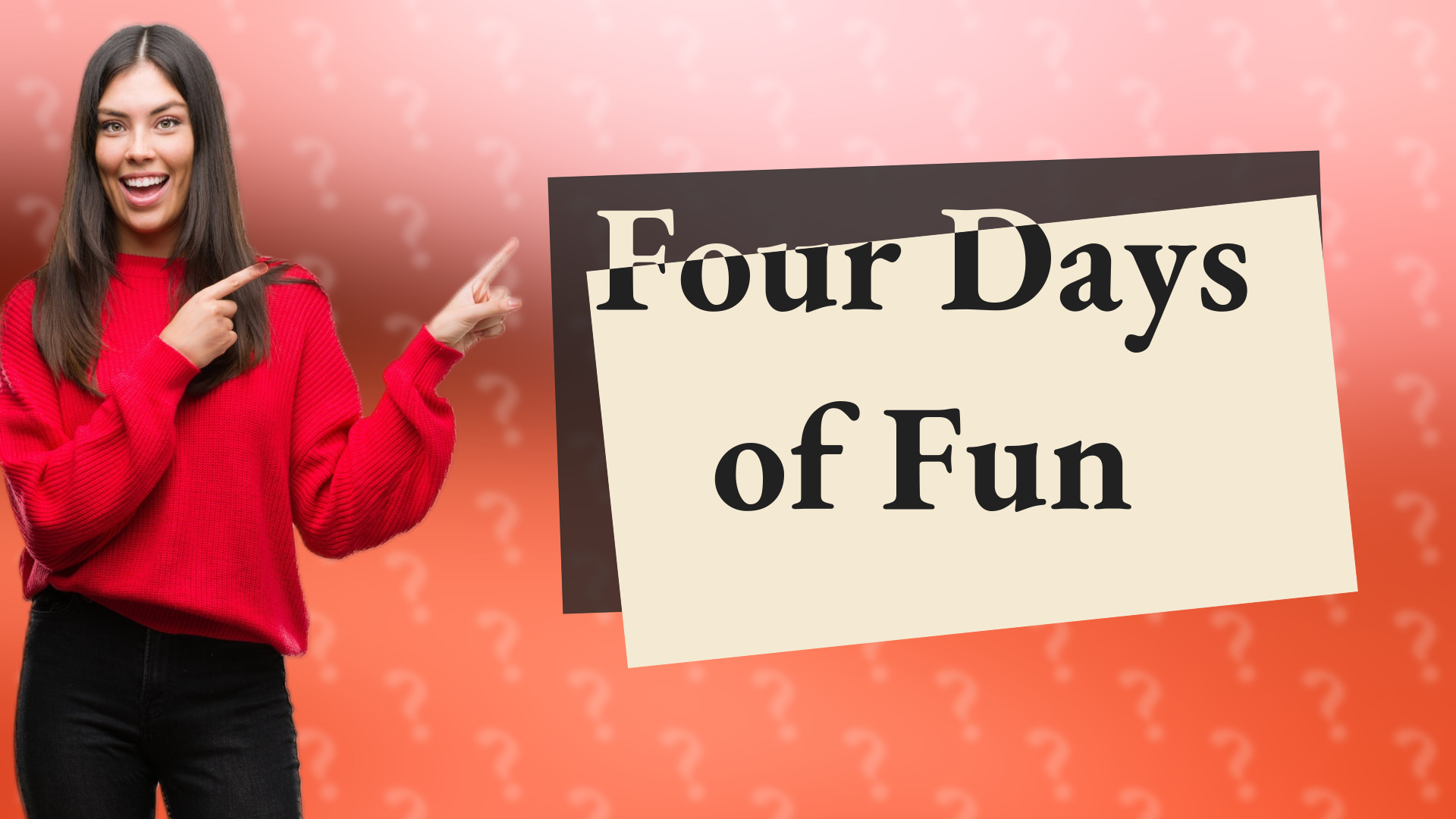 Four Days of Fun