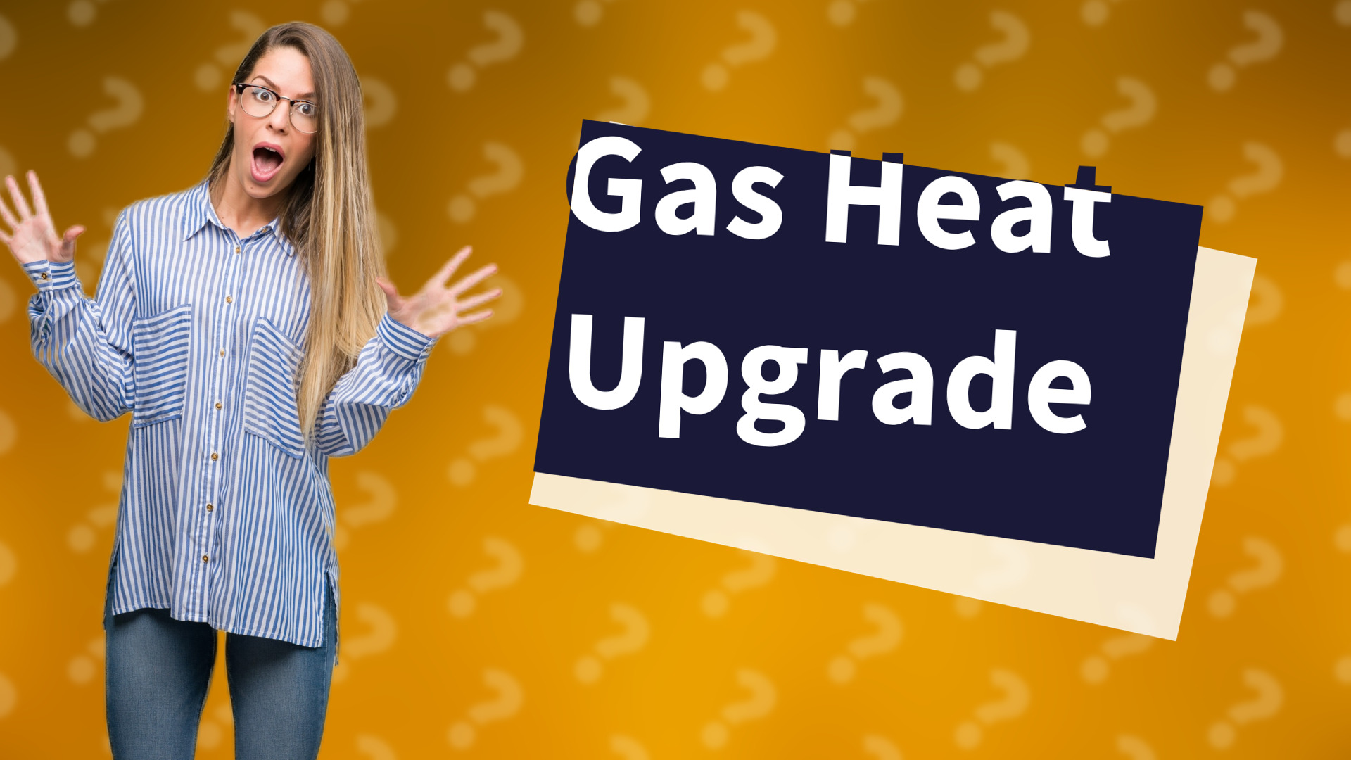 Gas Heat Upgrade