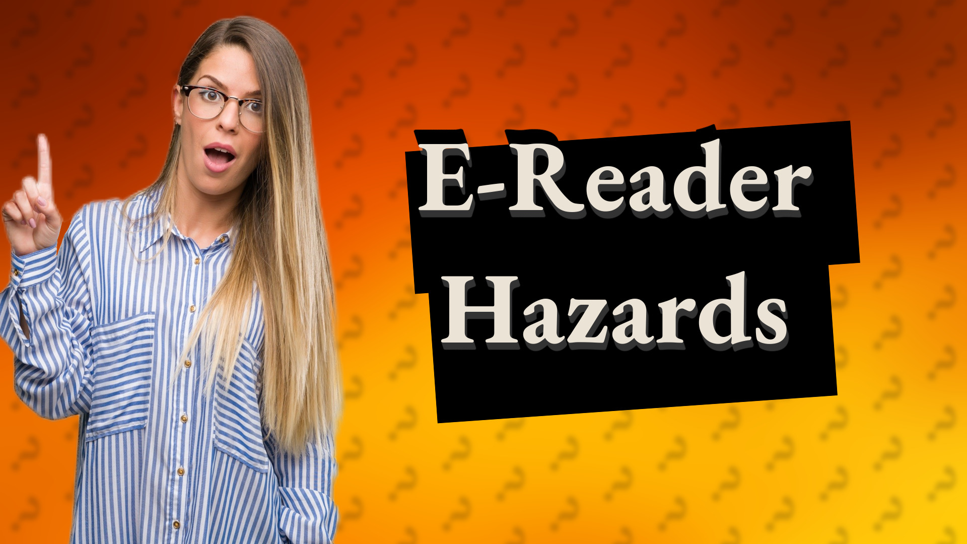 E-Reader Hazards