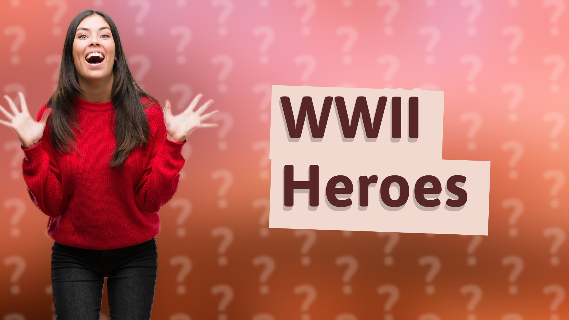 WWII Heroes