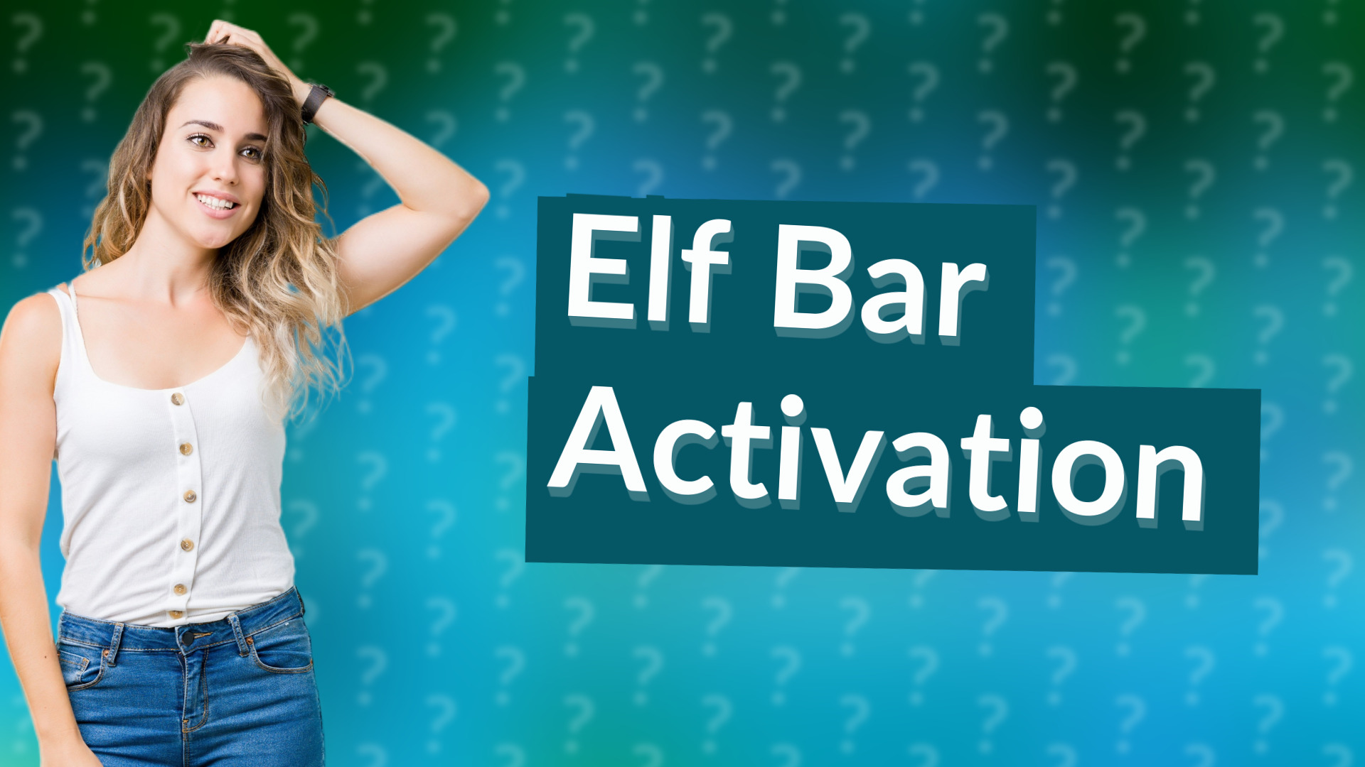 Elf Bar Activation
