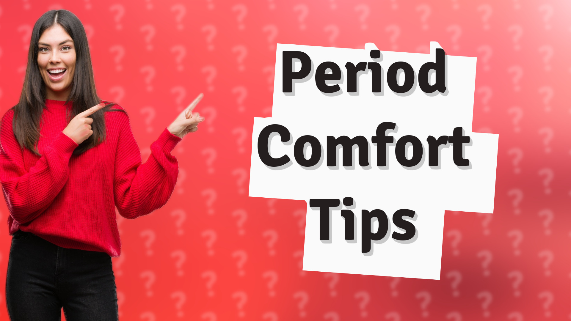 Period Comfort Tips