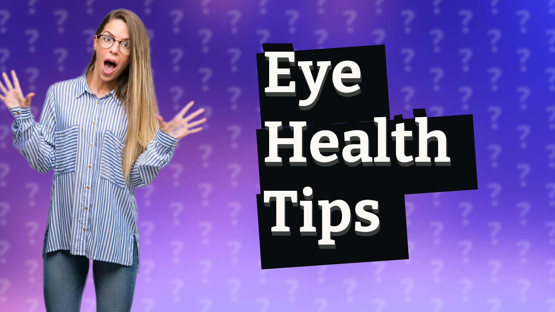 Eye Health Tips