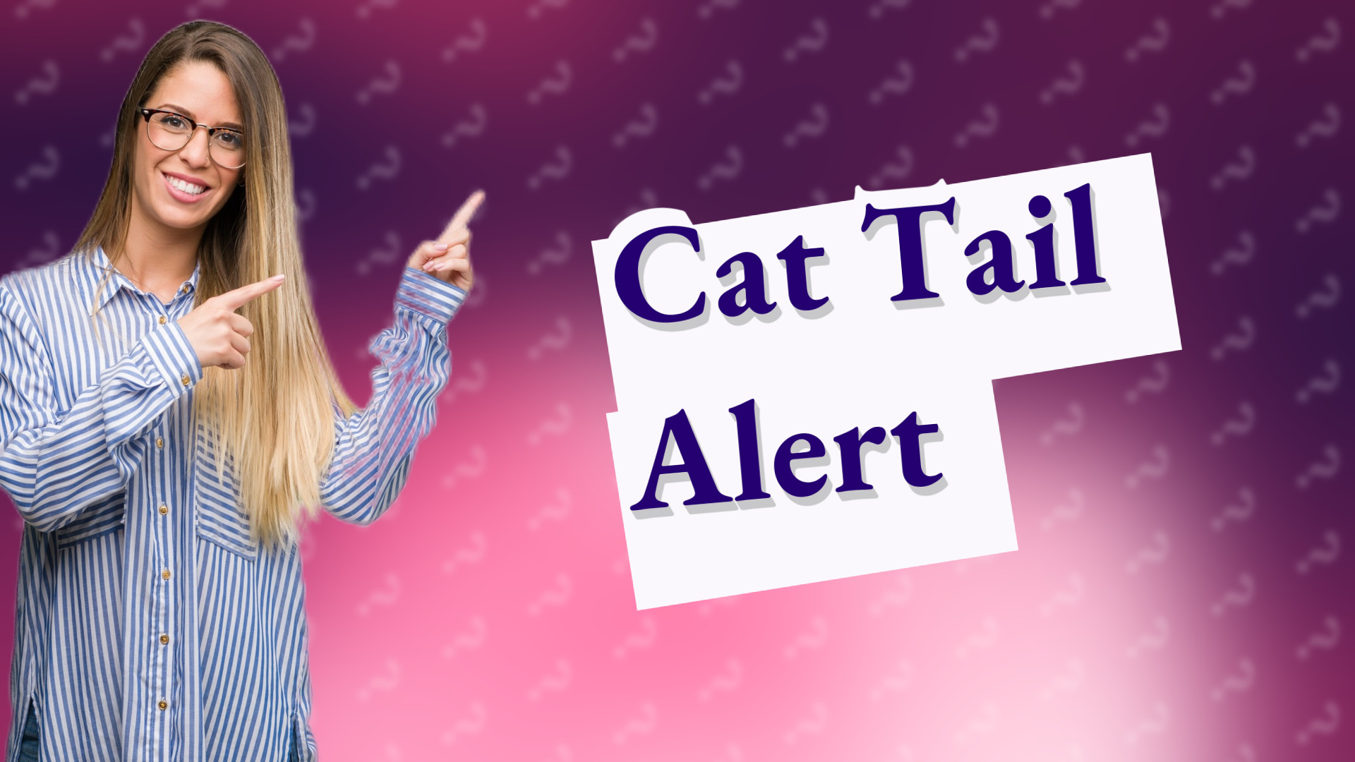 Cat Tail Alert