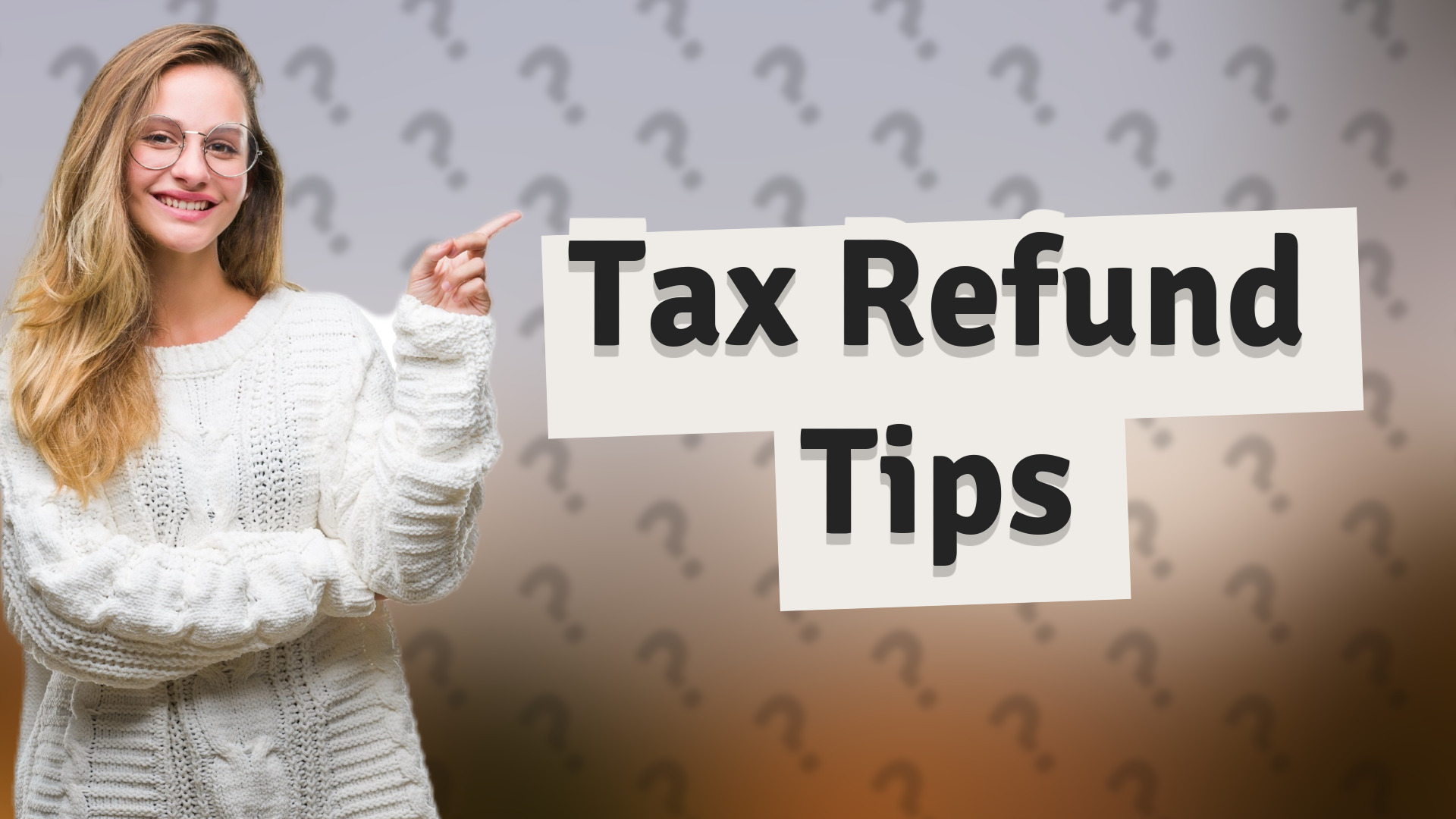 Tax Refund Tips