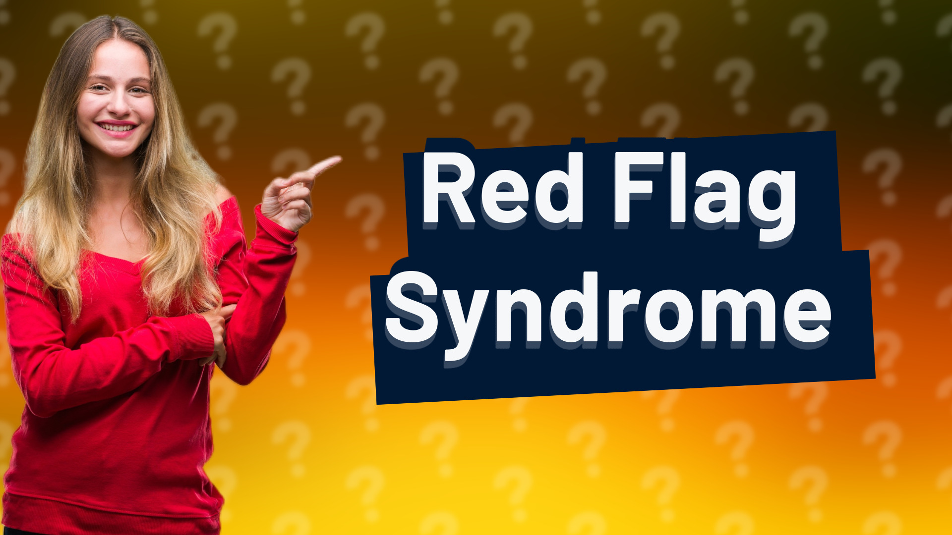 Red Flag Syndrome