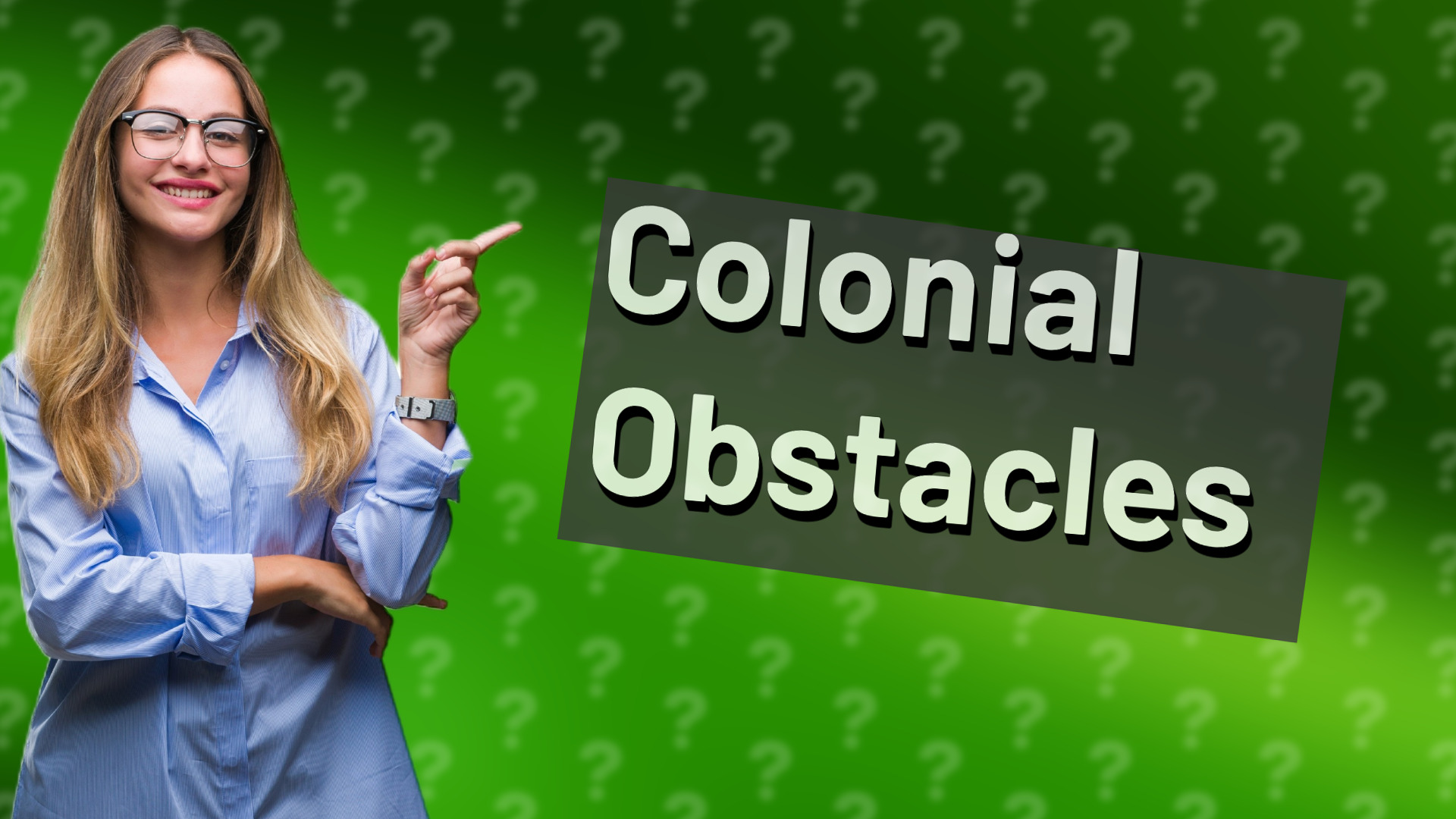 Colonial Obstacles