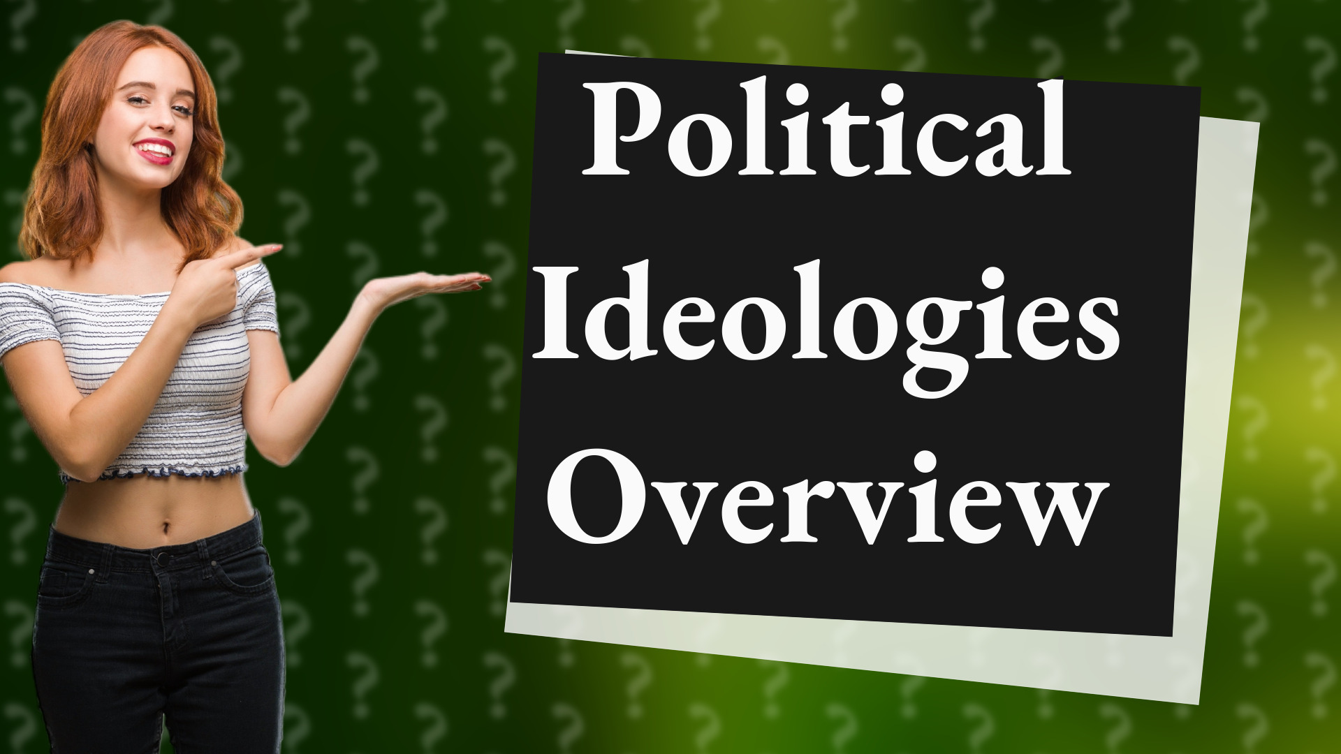 Political Ideologies Overview
