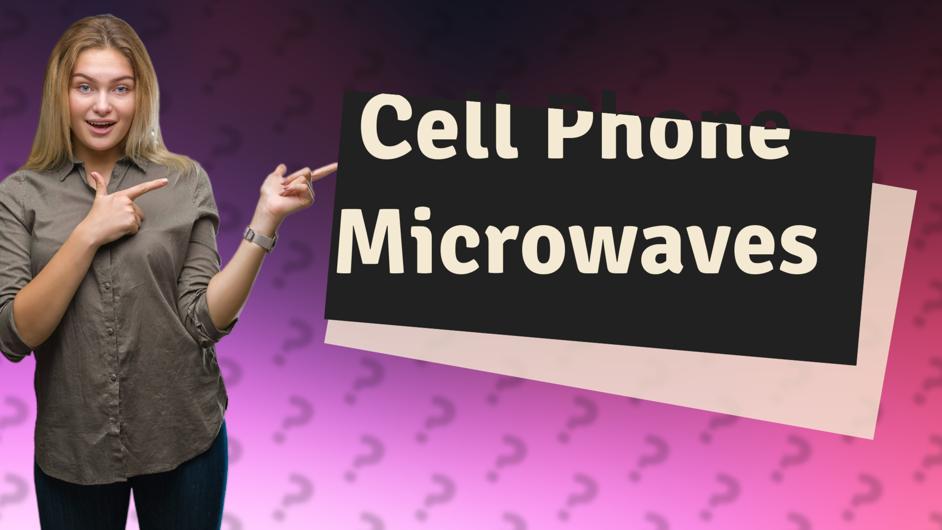 Cell Phone Microwaves