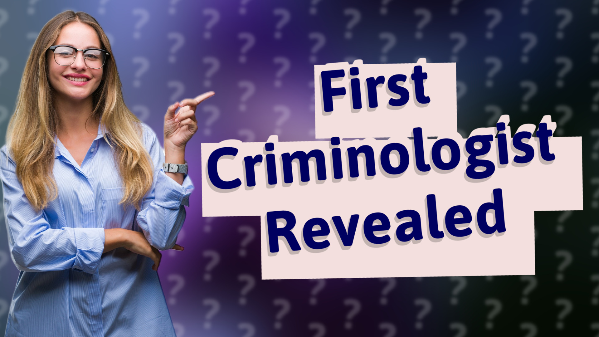 First Criminologist Revealed