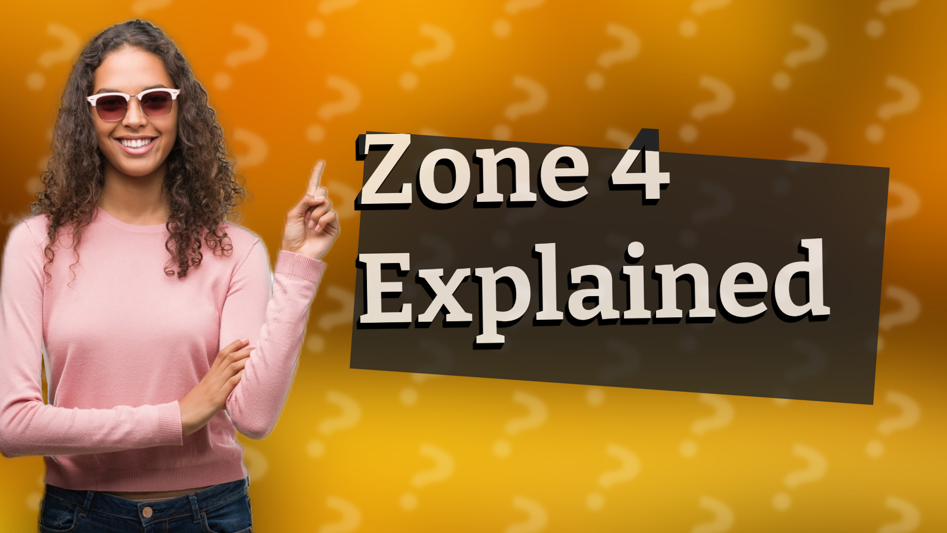 Zone 4 Explained