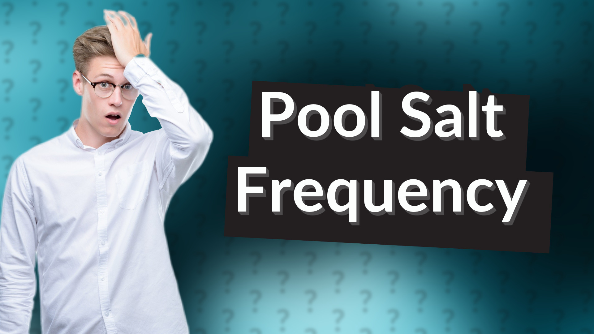 Pool Salt Frequency
