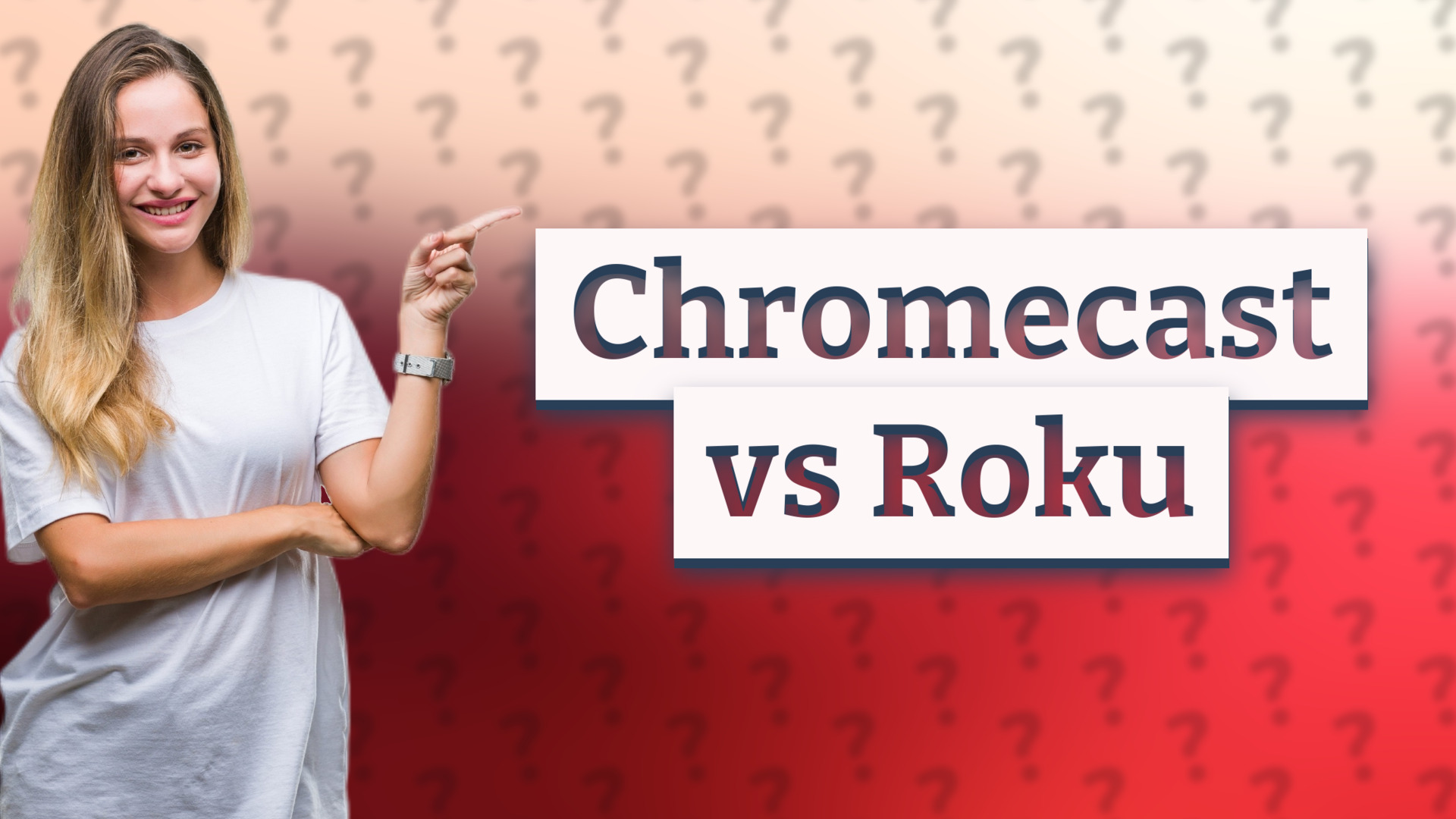 Chromecast vs Roku