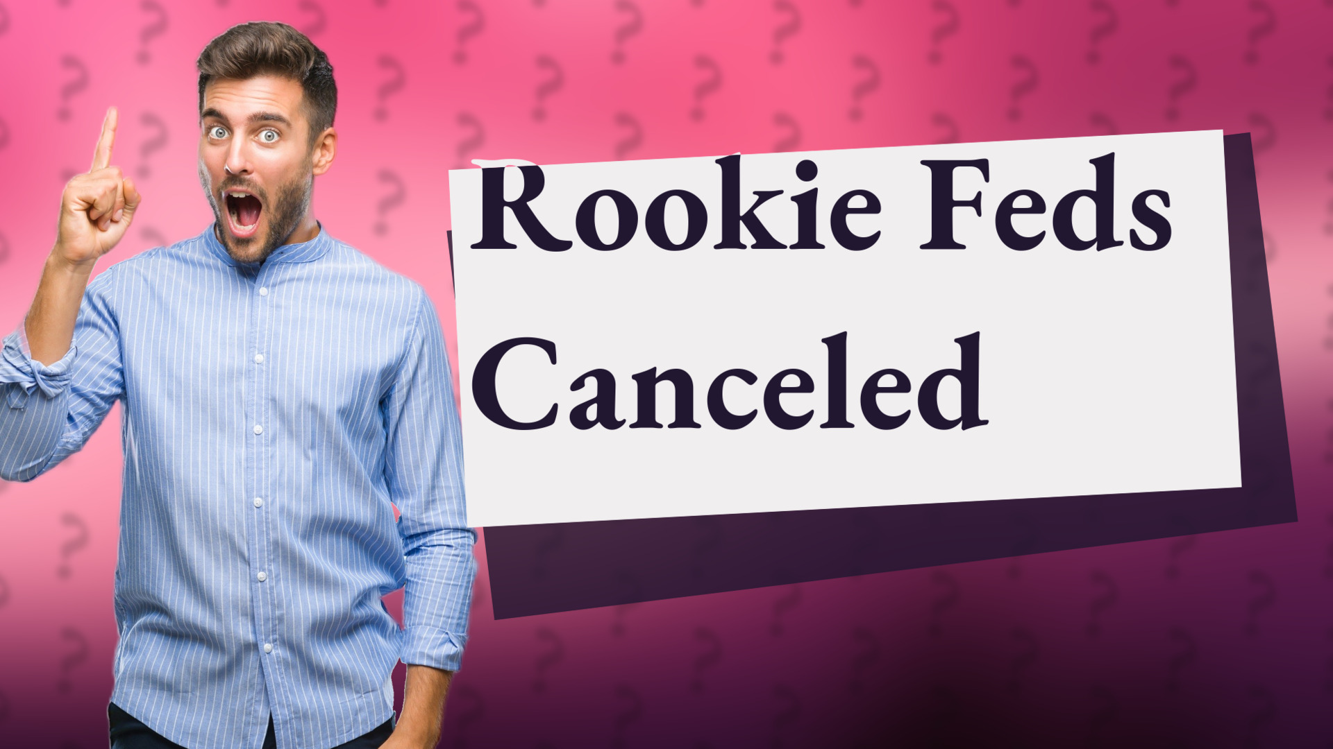 Rookie Feds Canceled