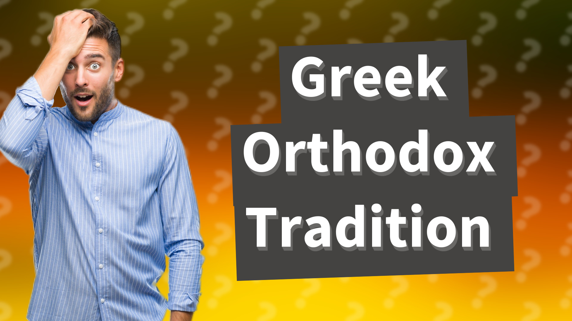 Greek Orthodox Tradition