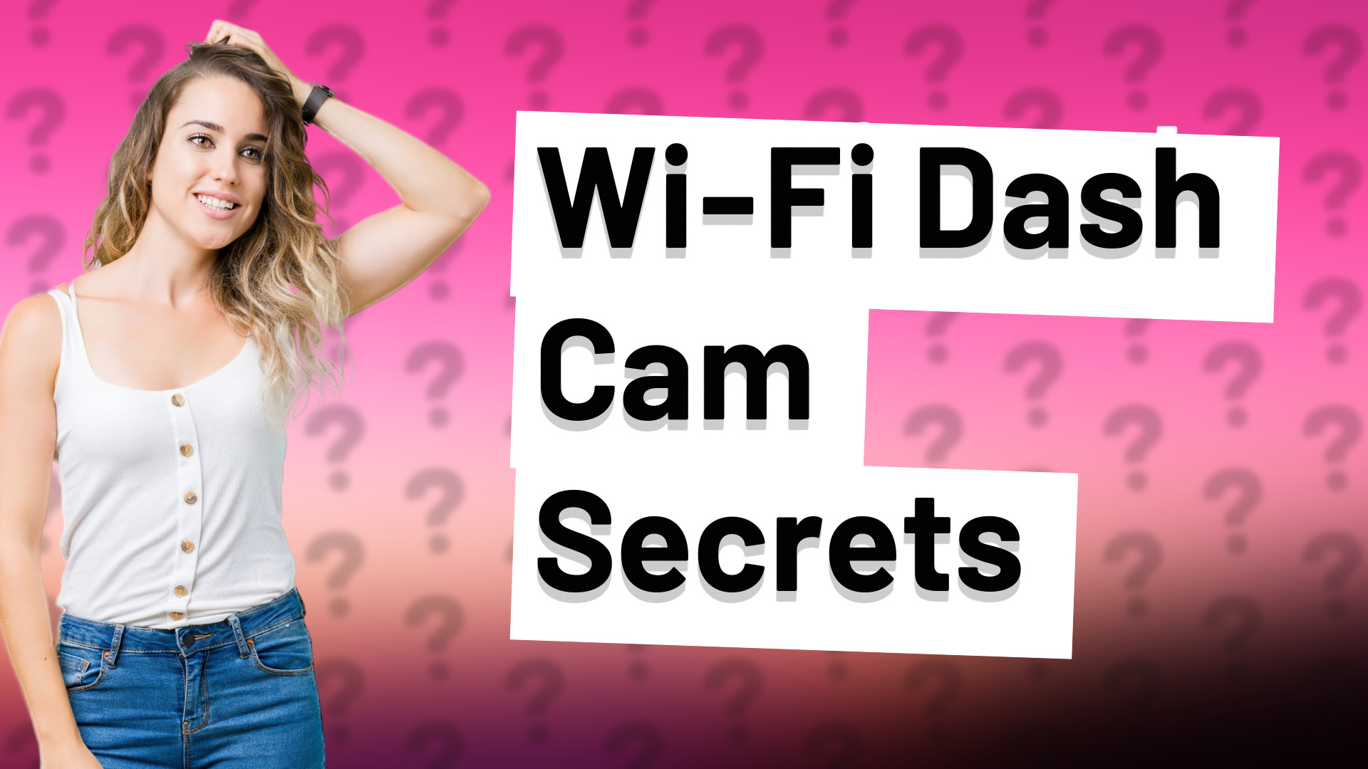 Wi-Fi Dash Cam Secrets