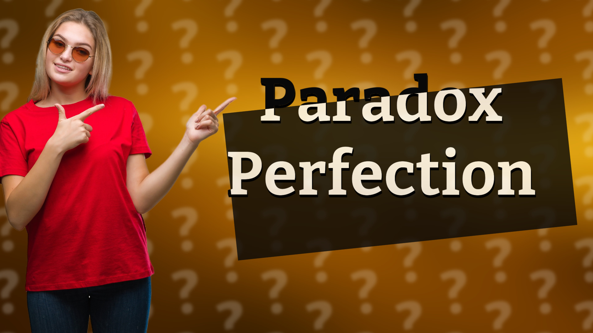 Paradox Perfection