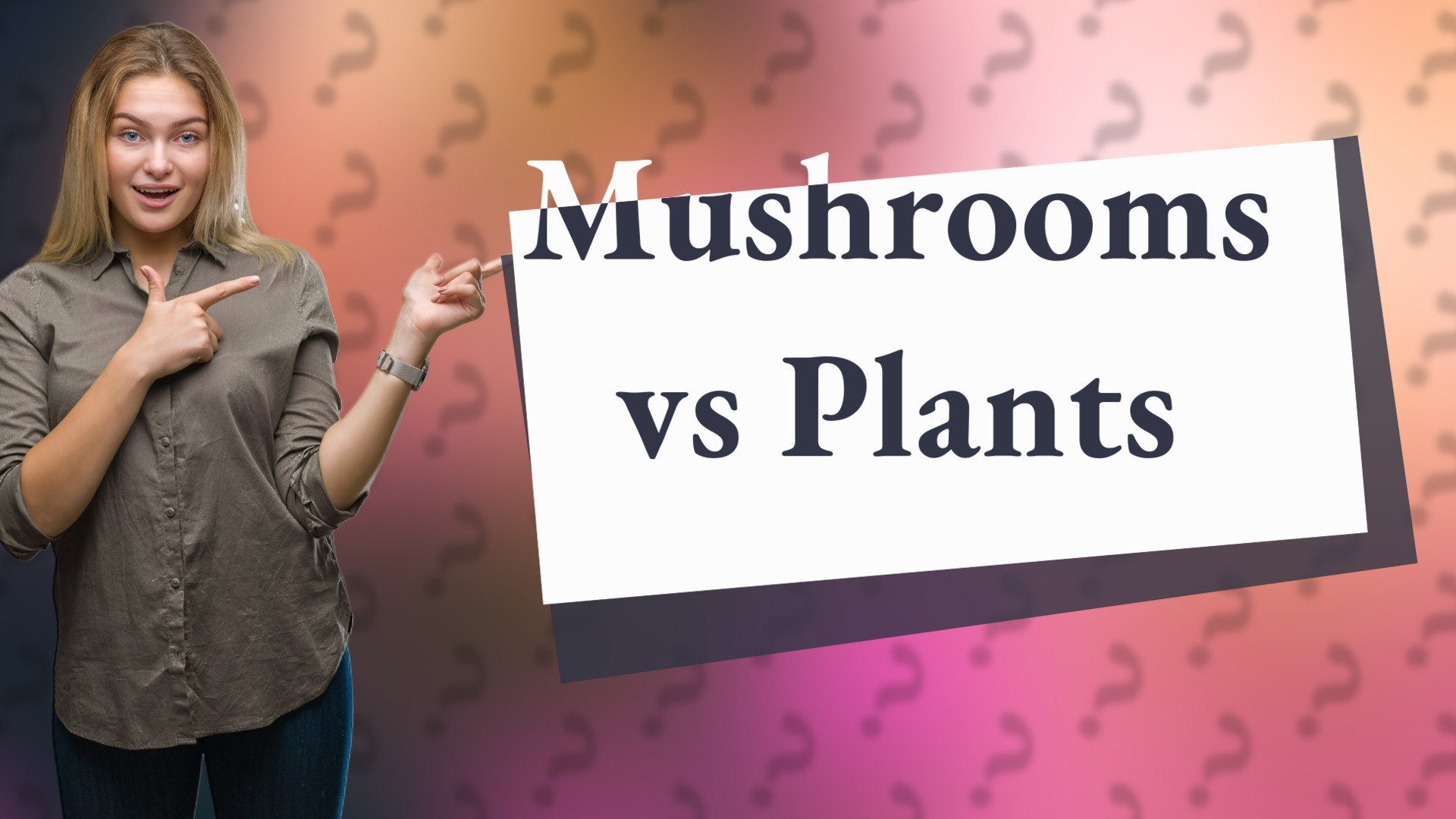 Mushrooms vs Plants