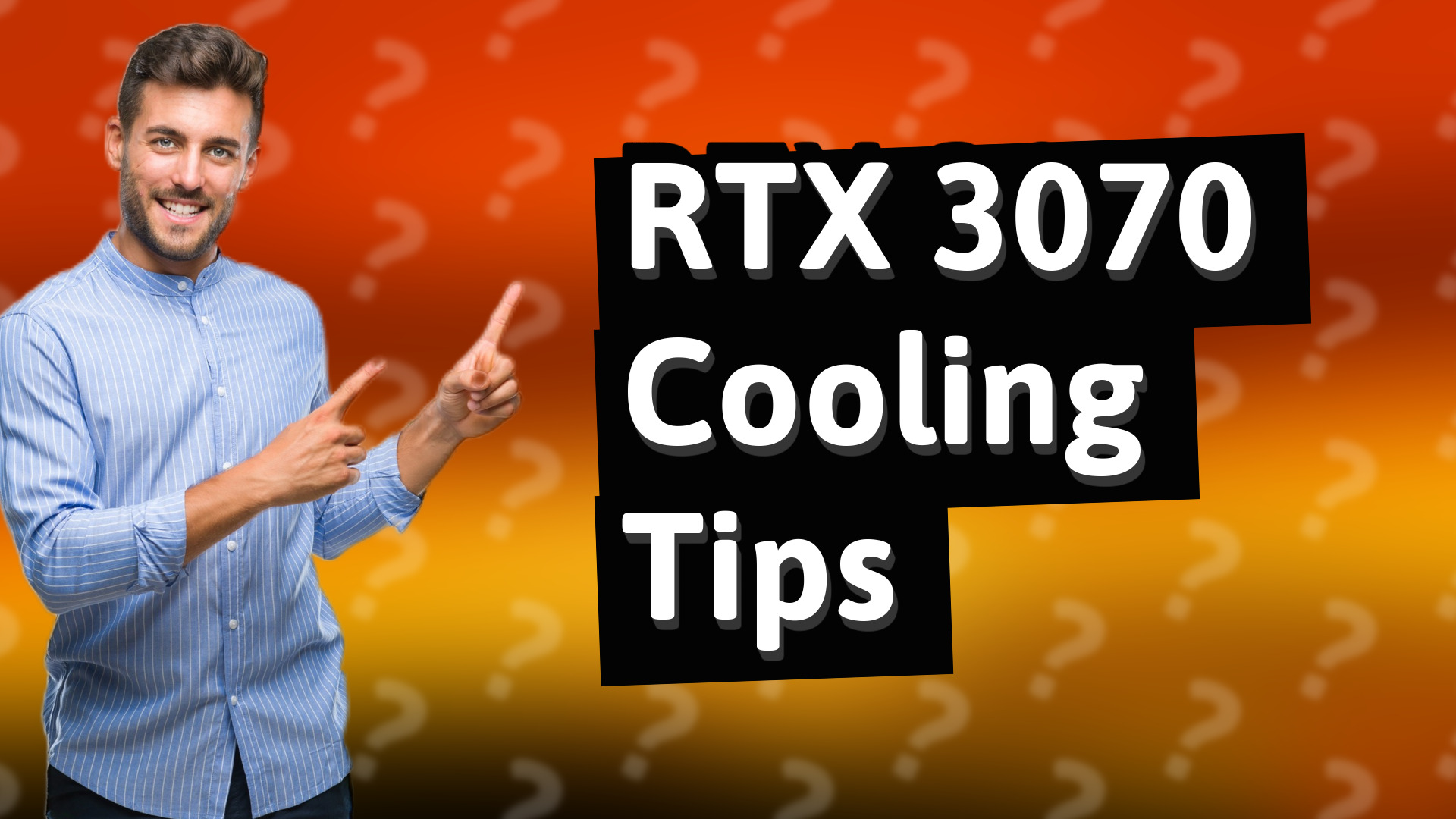 RTX 3070 Cooling Tips