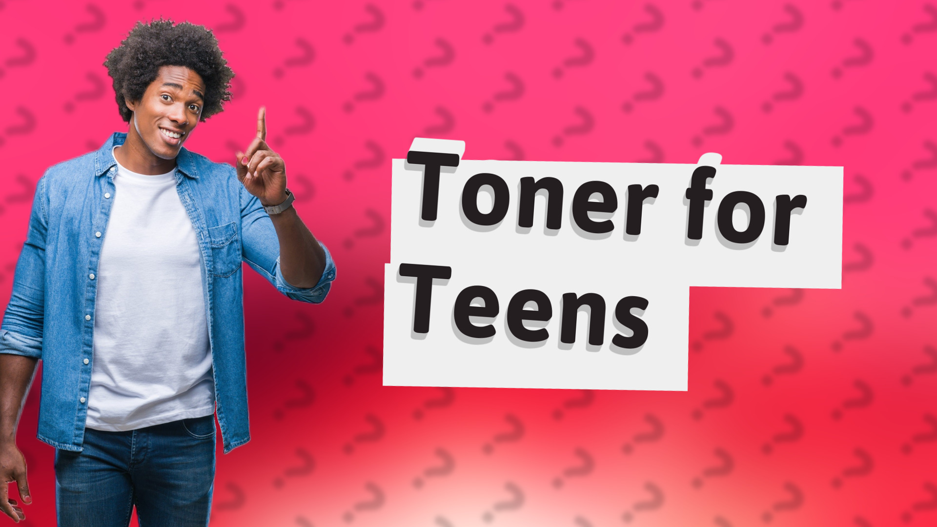 Toner for Teens