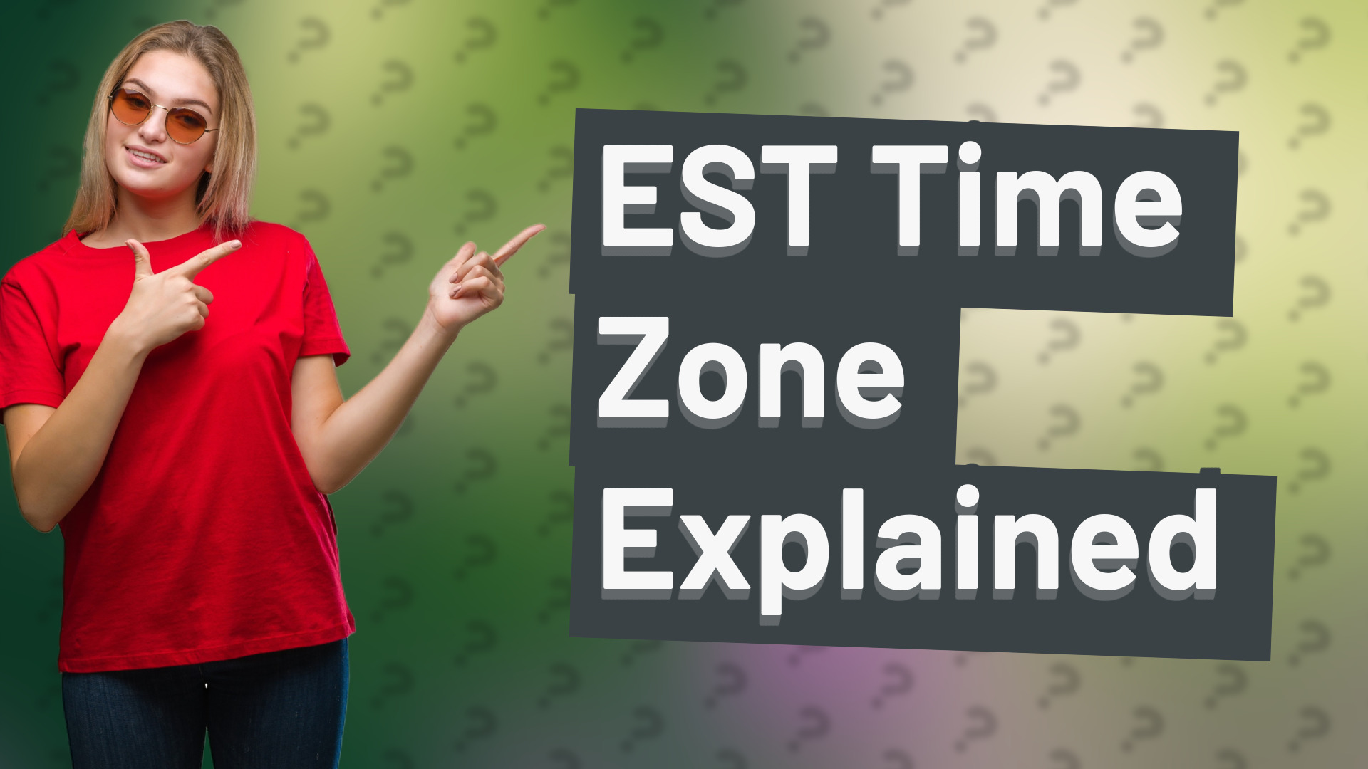 EST Time Zone Explained