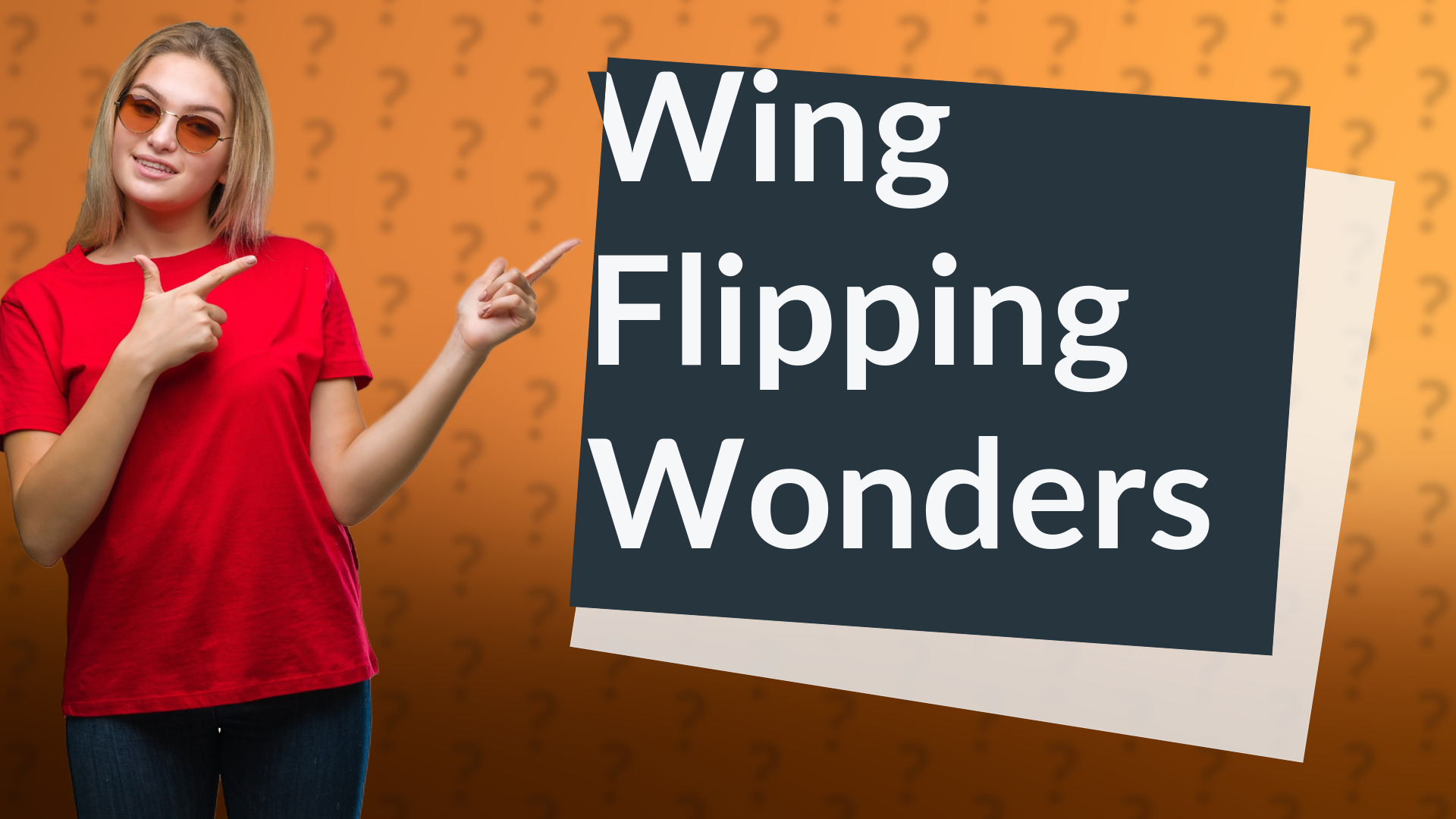 Wing Flipping Wonders
