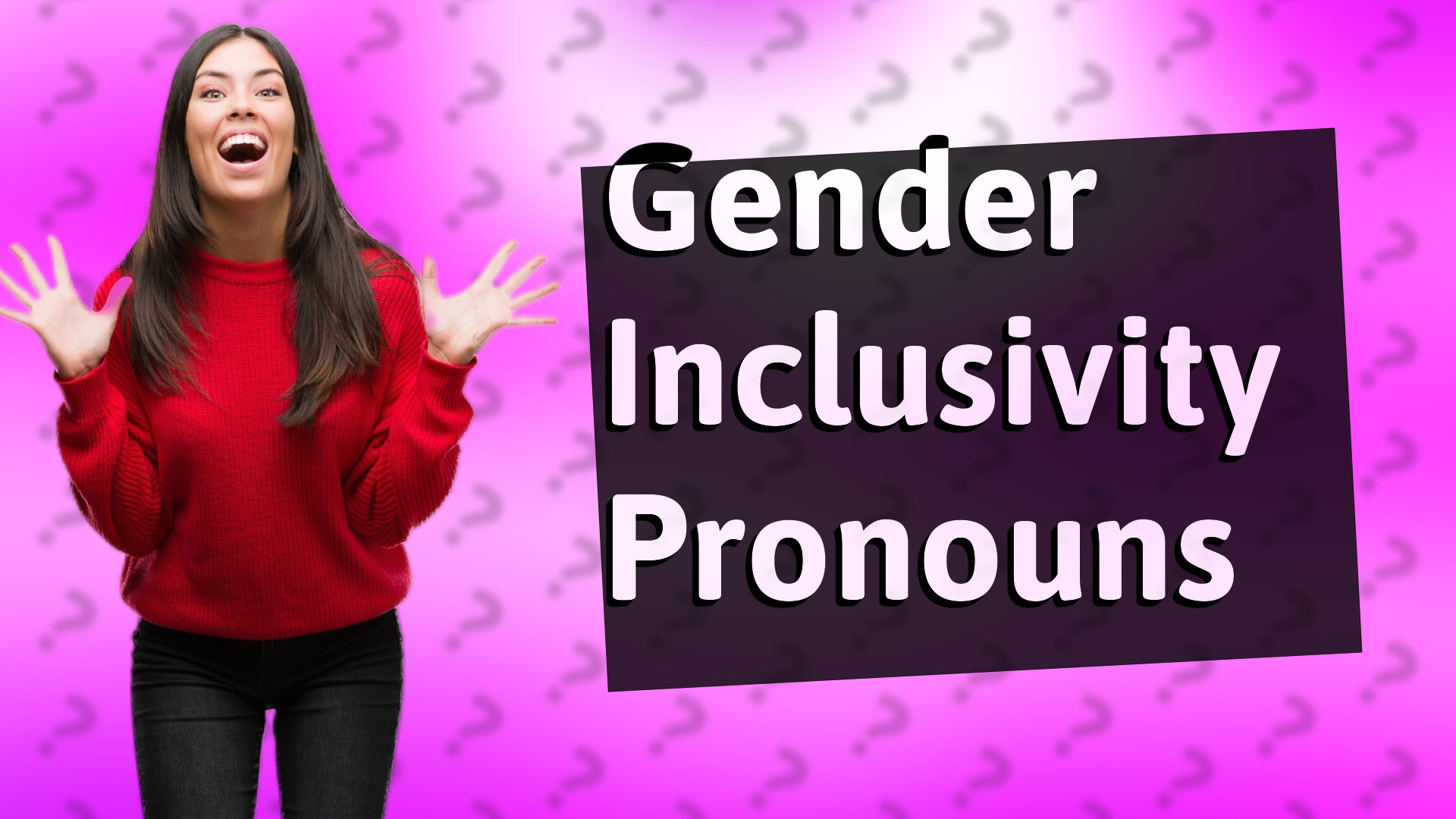 Gender Inclusivity Pronouns
