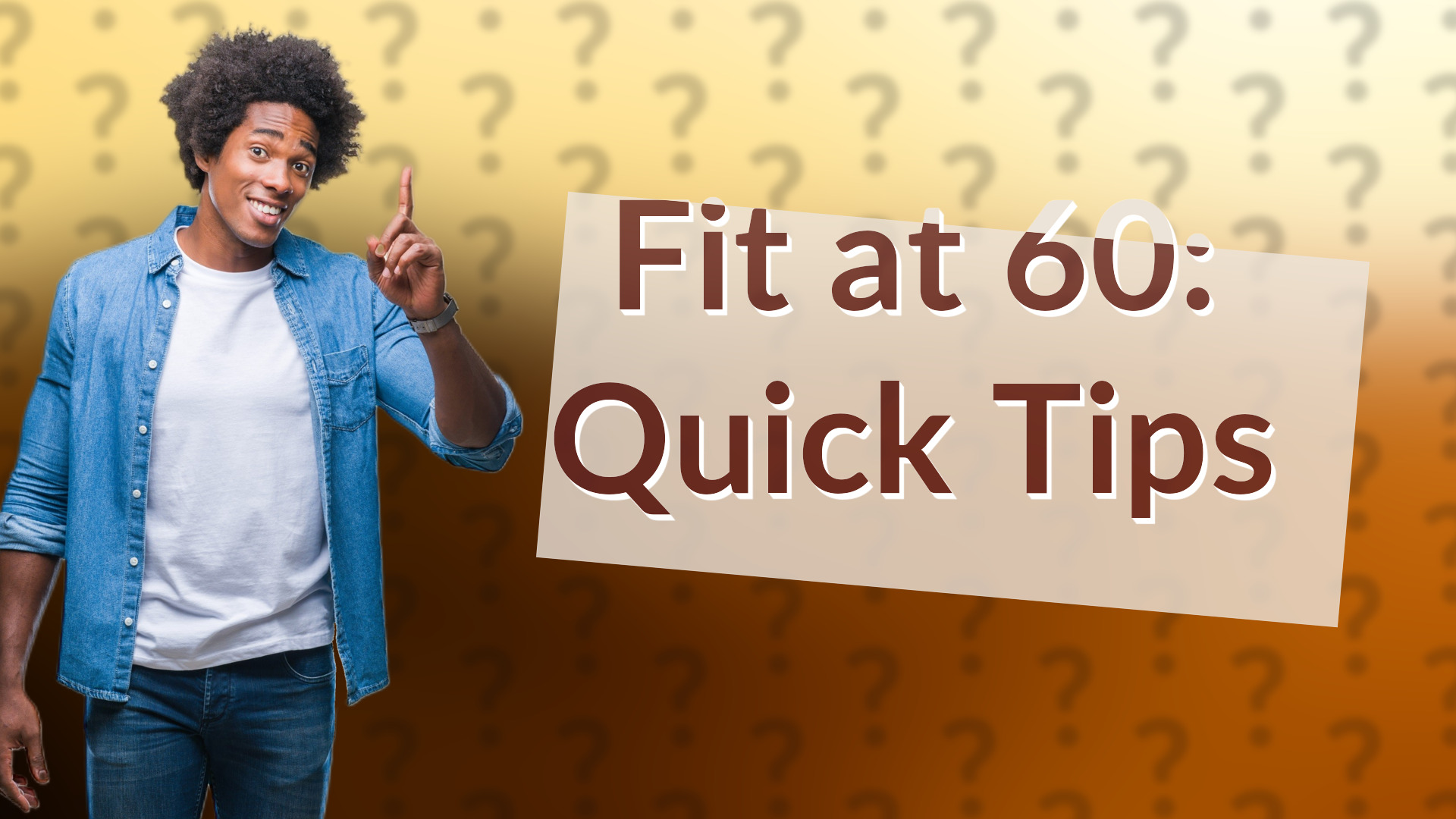 Fit at 60: Quick Tips