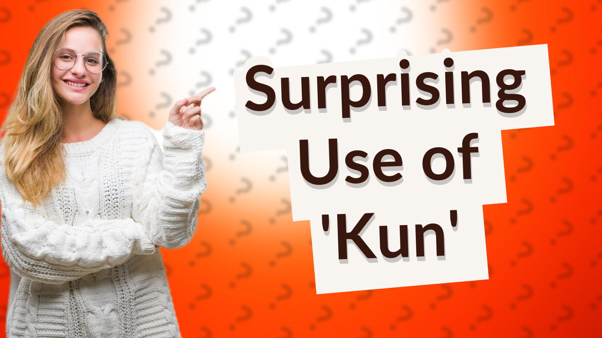 Surprising Use of 'Kun'