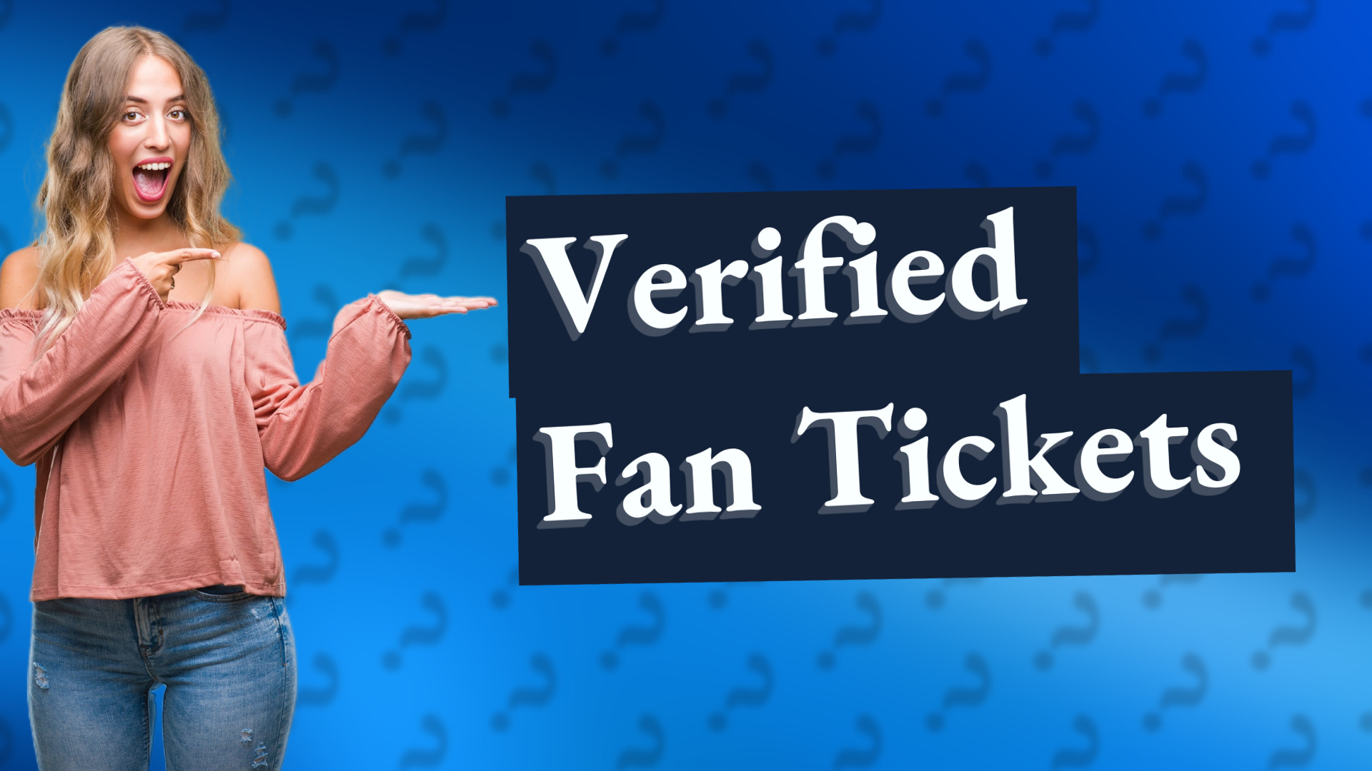 Verified Fan Tickets