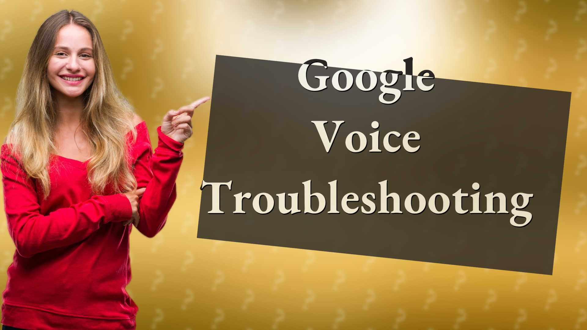Google Voice Troubleshooting