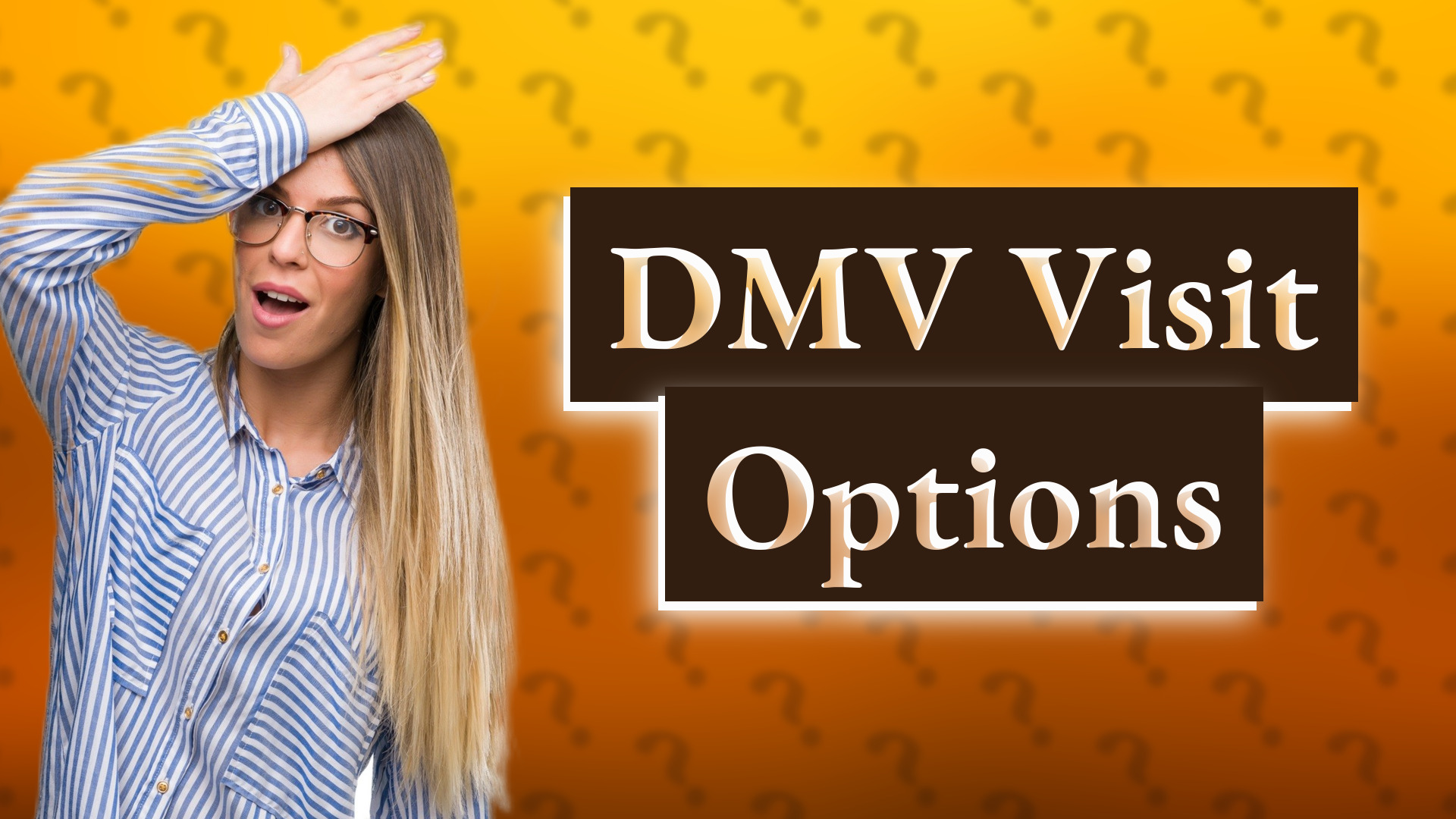 DMV Visit Options