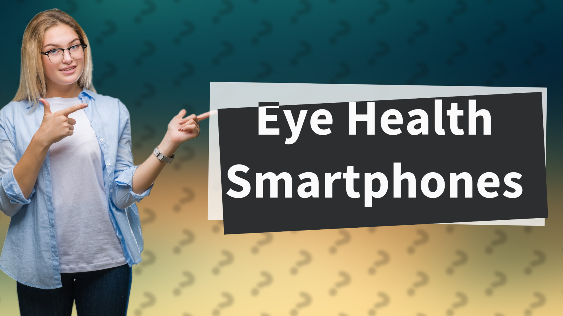 Eye Health Smartphones