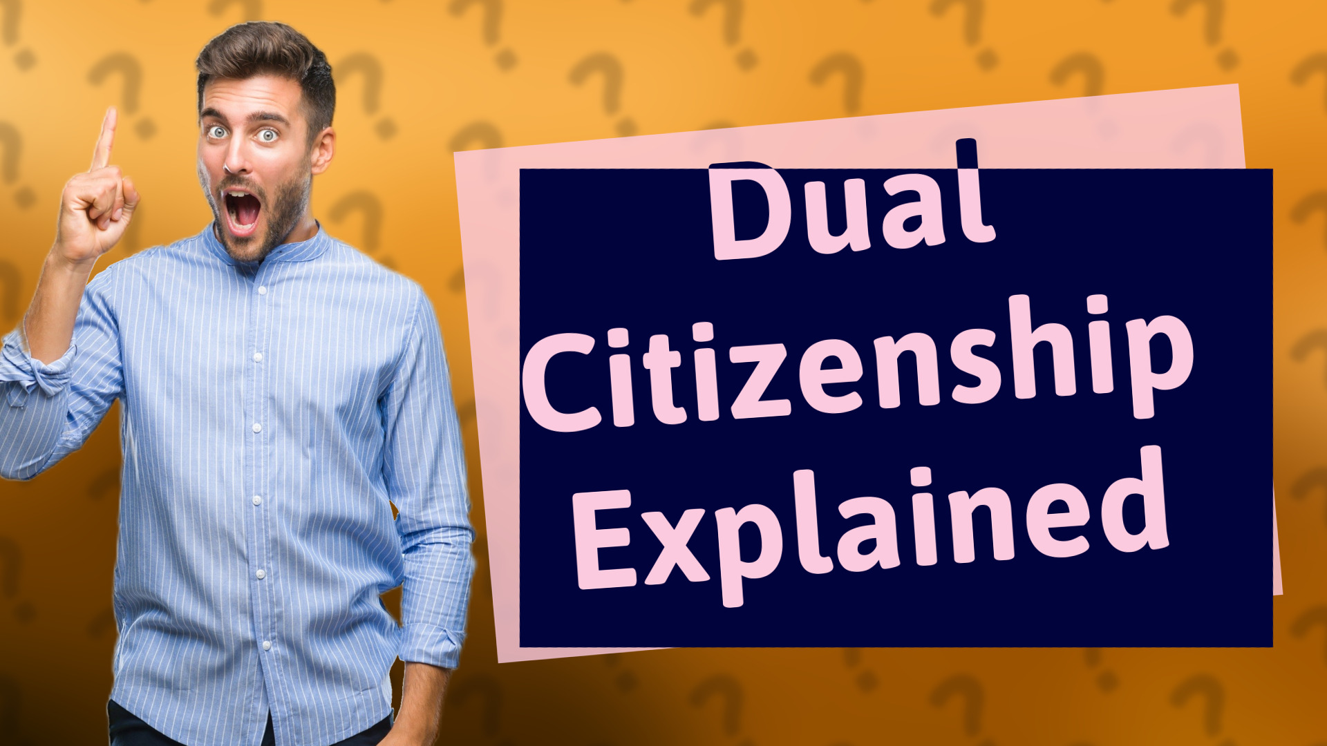 Dual Citizenship Explained