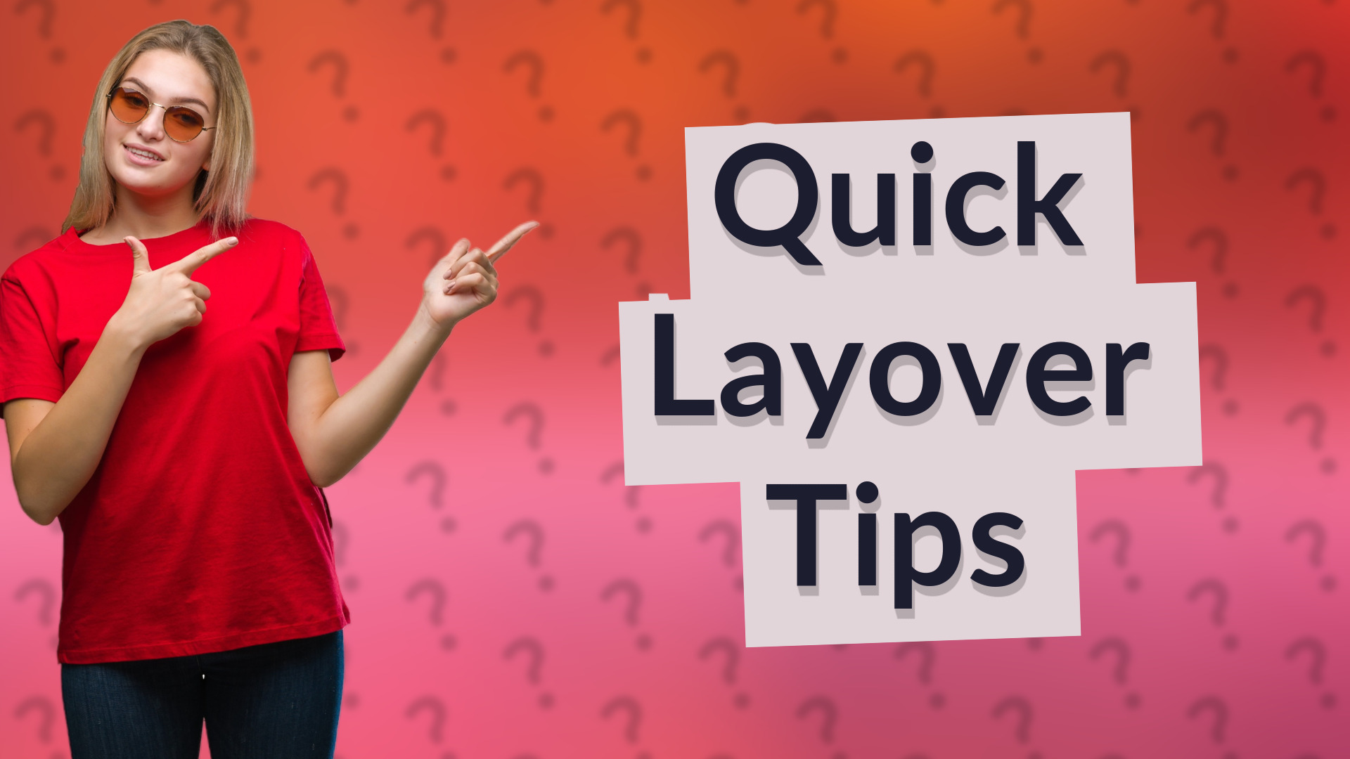 Quick Layover Tips